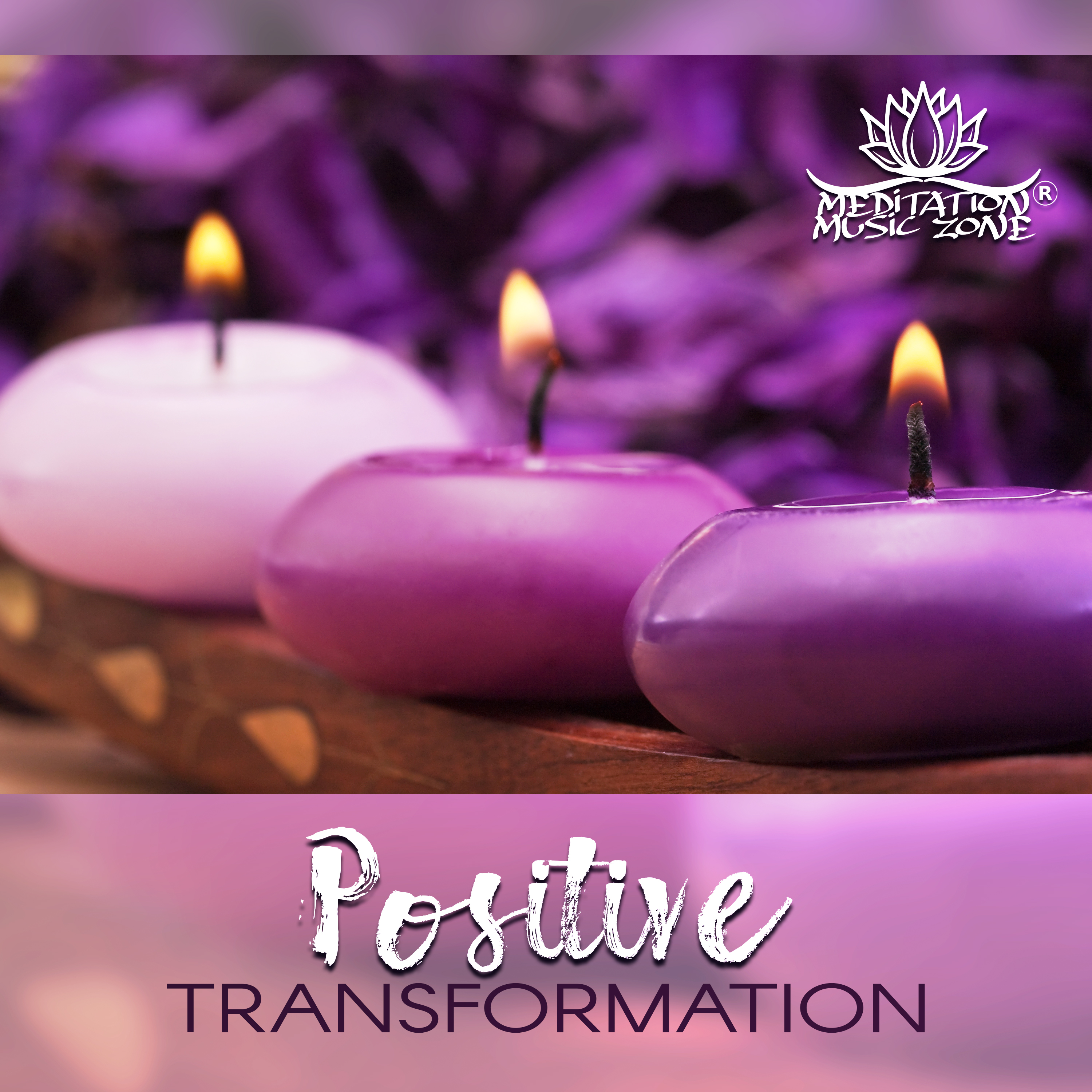 Positive Transformation (Meditation Music, Positive Energy Healing Vibration, Relax Mind Body)