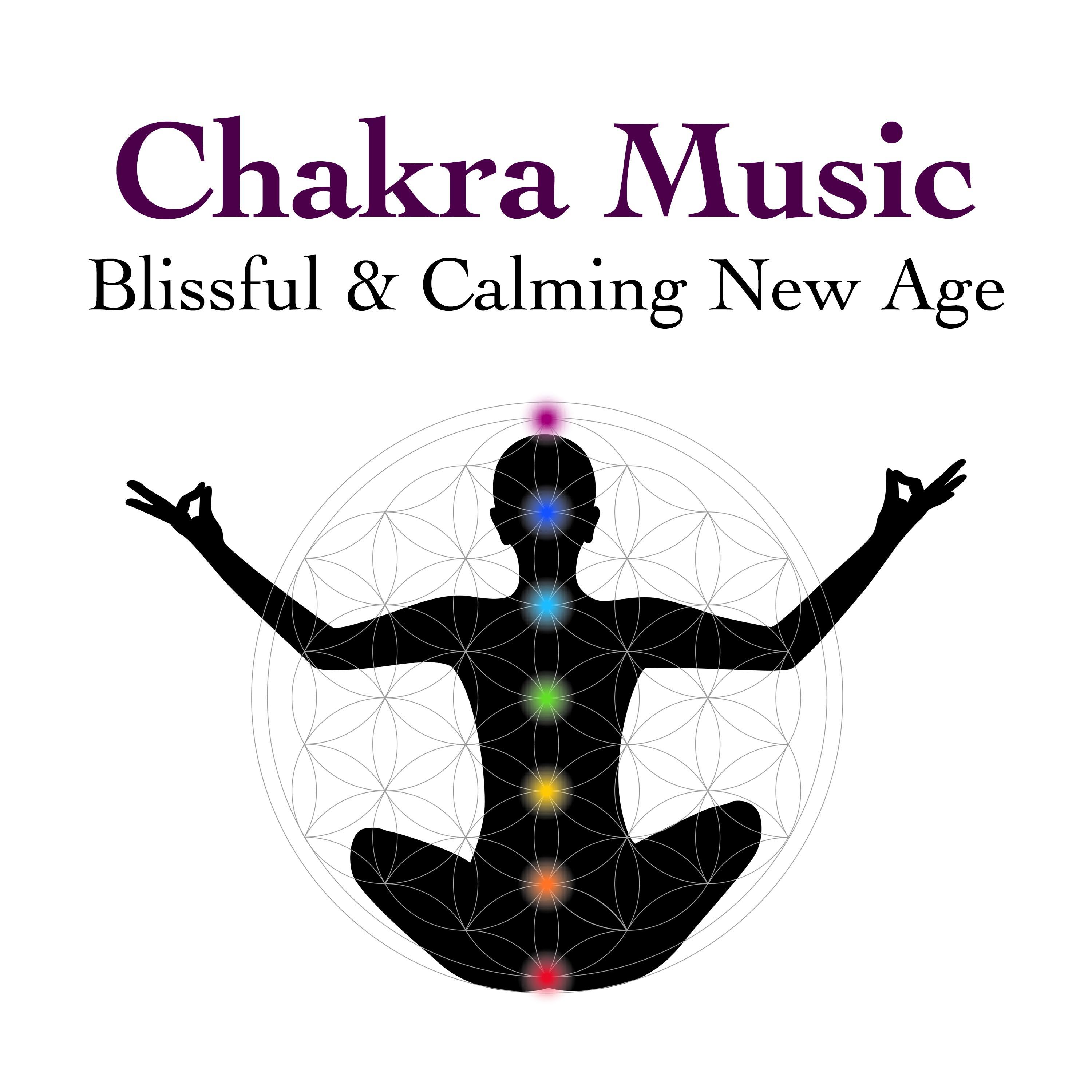 Chakra Music: Blissful & Calming New Age Tunes to Find Peace and Happiness