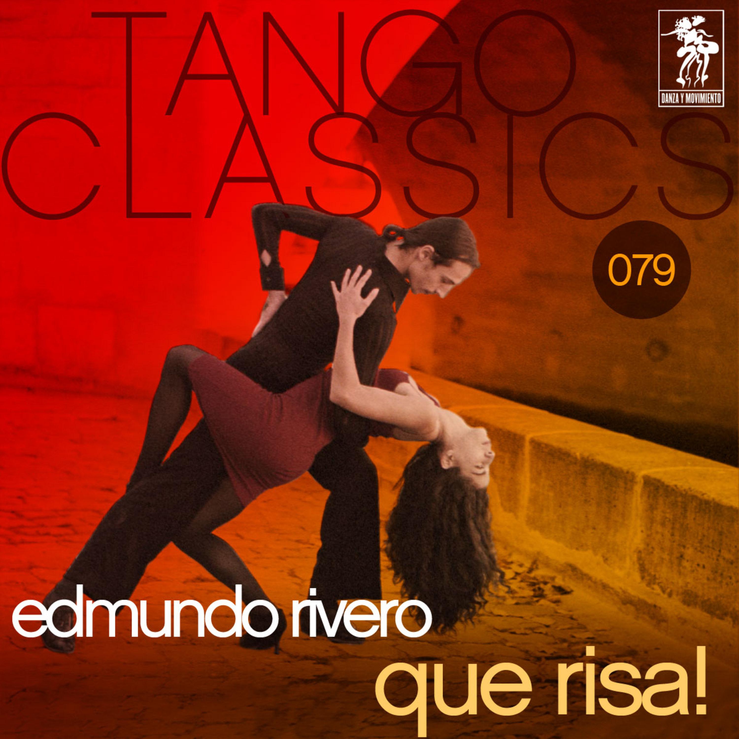 Tango Classics 079: Que risa!