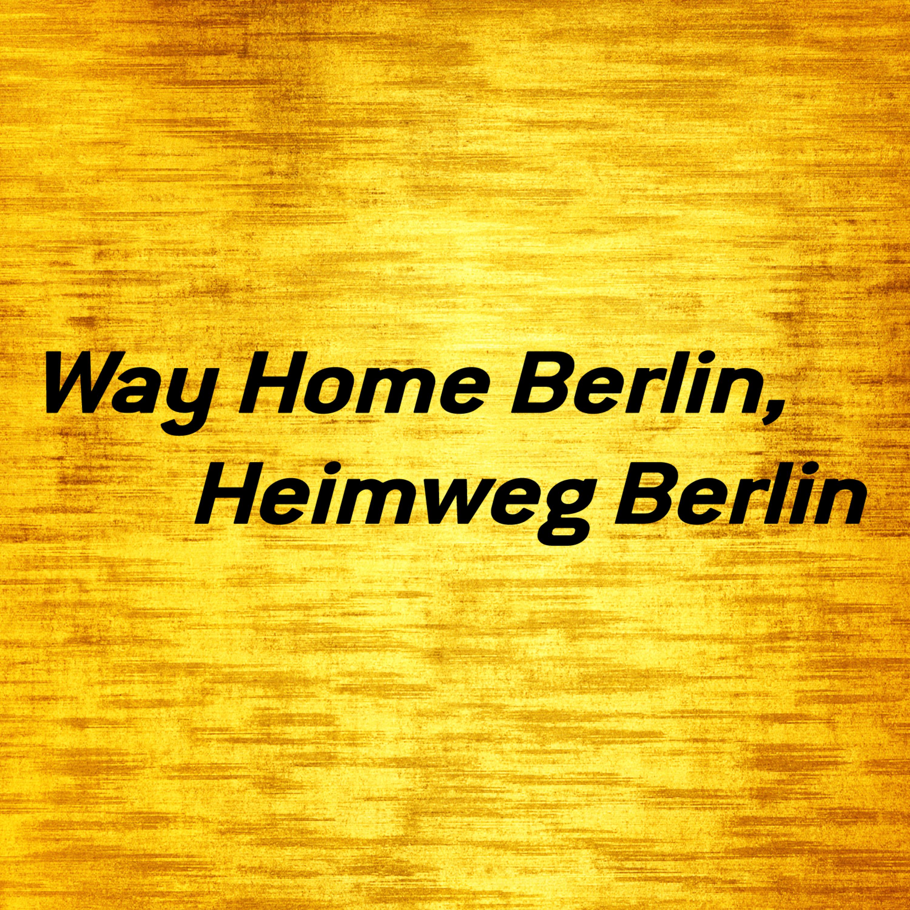 Way Home Berlin, Heimweg Berlin (Jesse van Trance Remix)