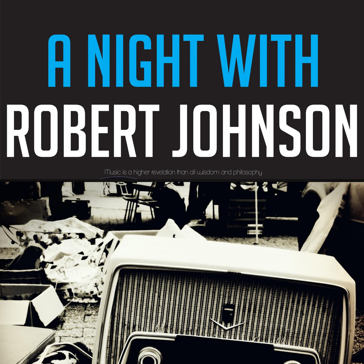 A NIght with Robert Johnson