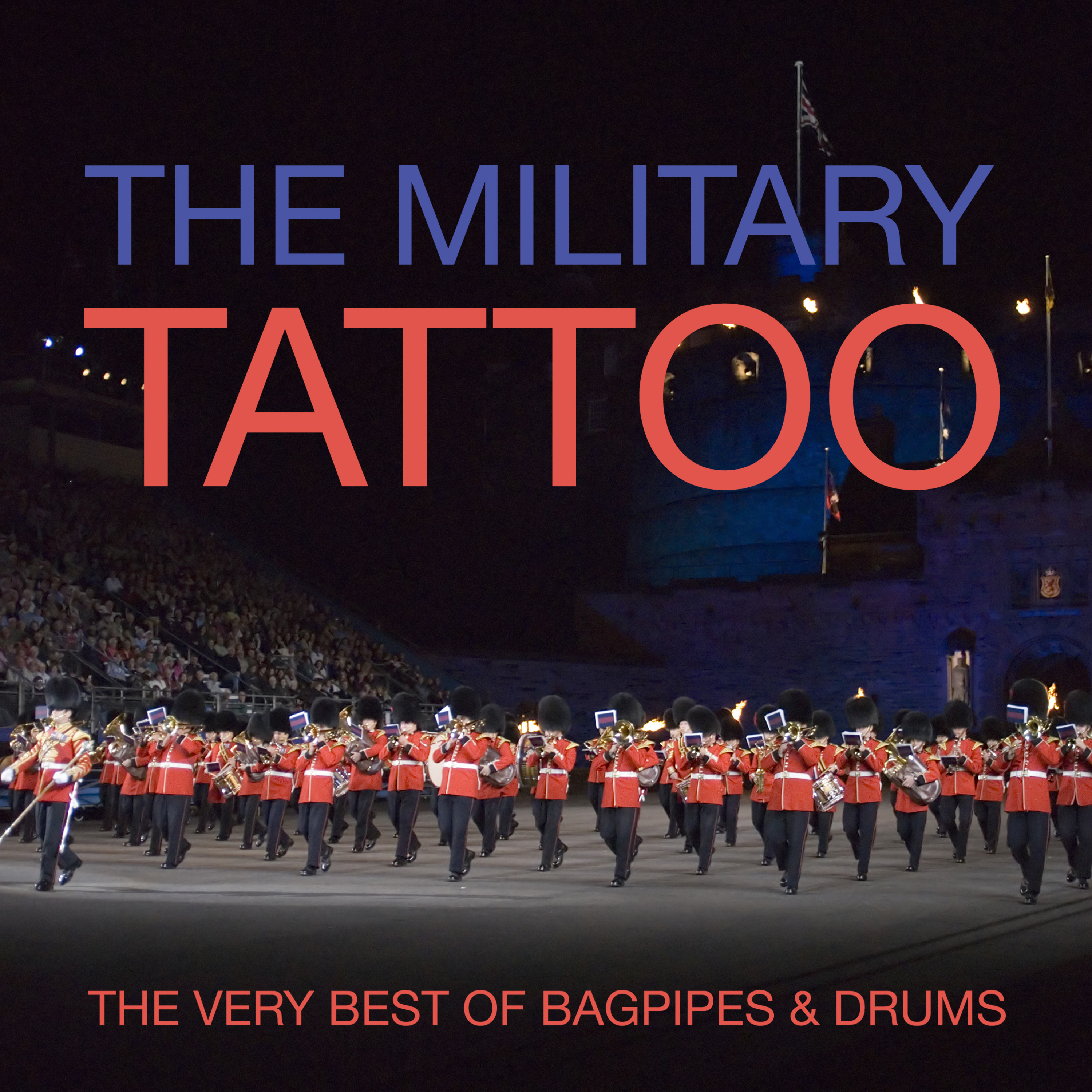 The Military Tattoo - The Very Best Of Bagpipes & Drums