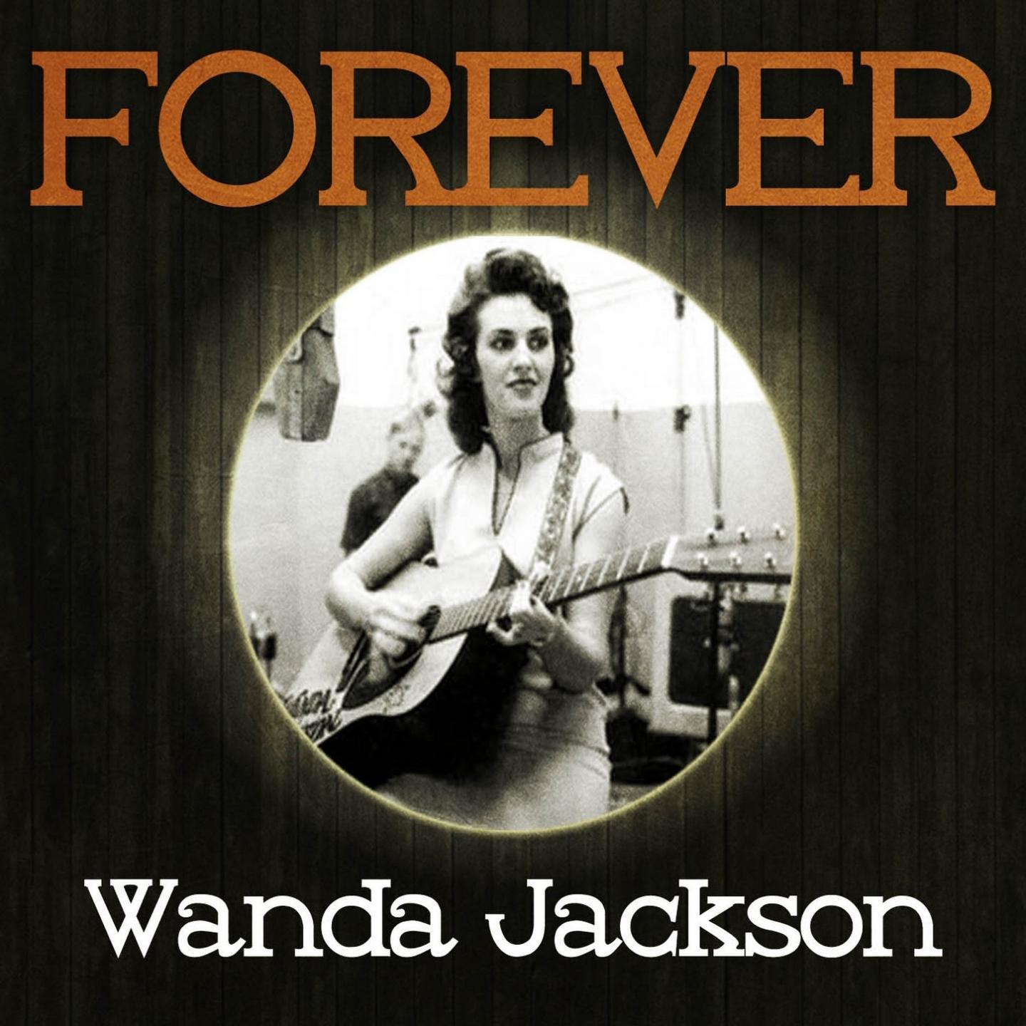 Forever Wanda Jackson