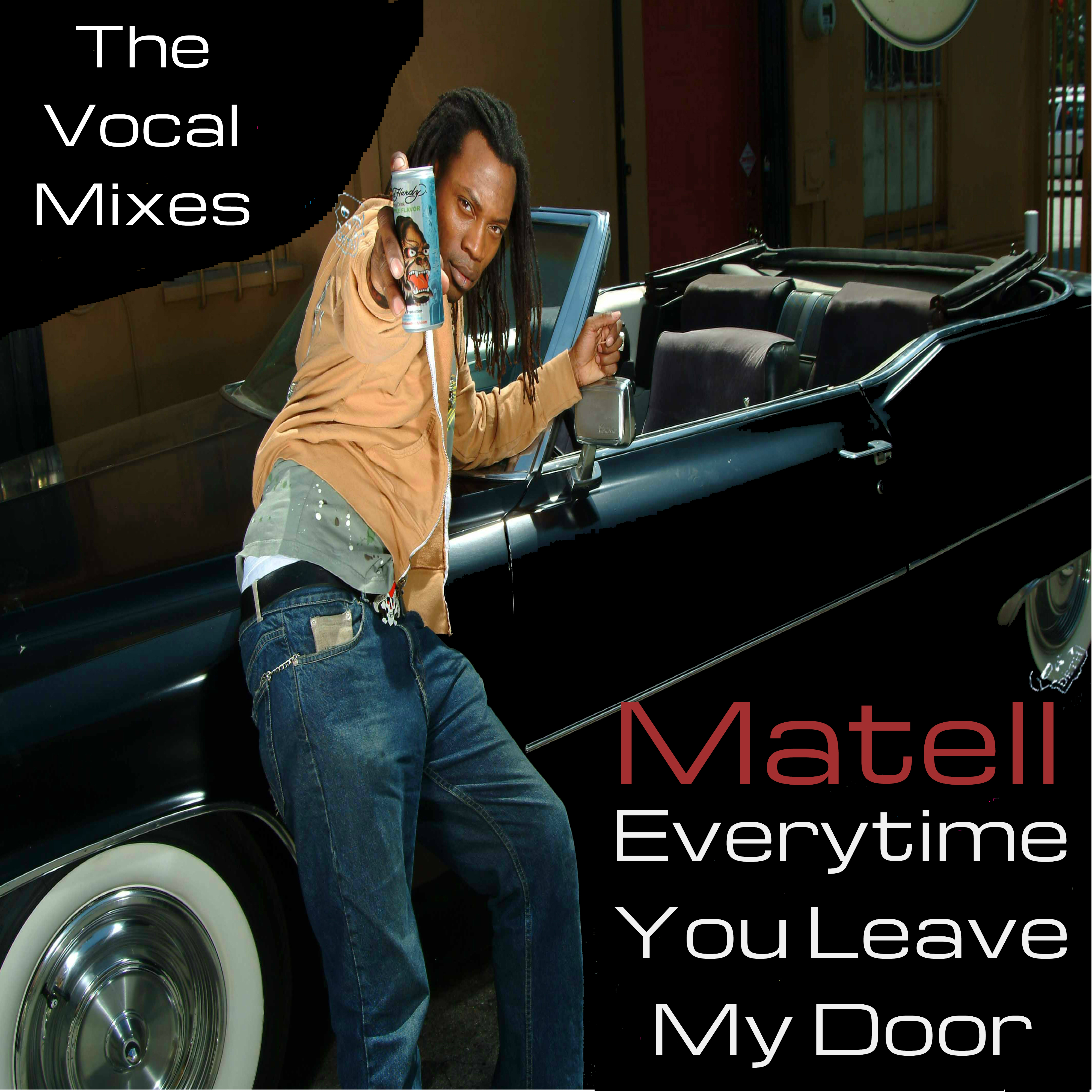 Everytime You, Leave My Door (The Vocal Mixes)