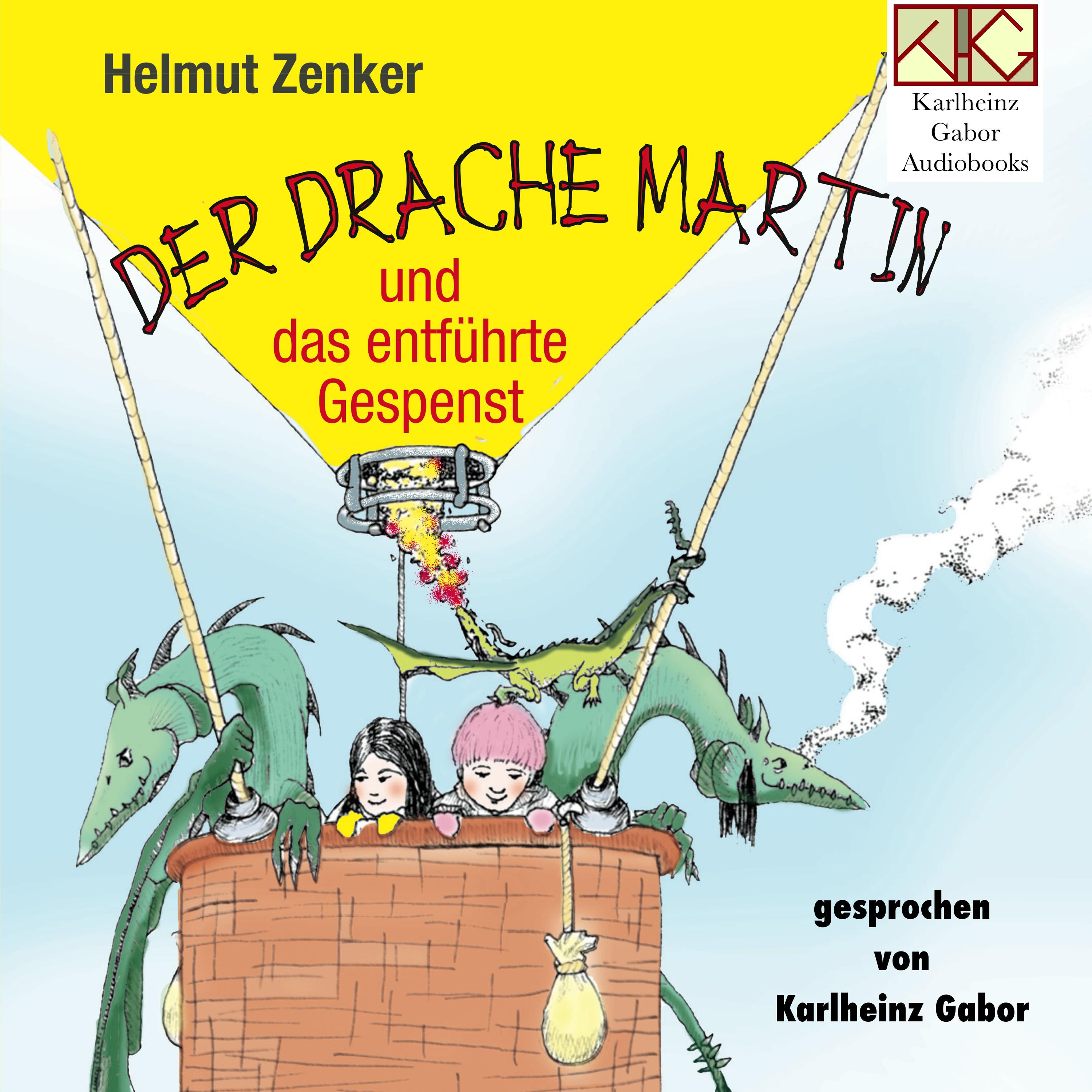 Der Drache Martin und das entfü hrte Gespenst