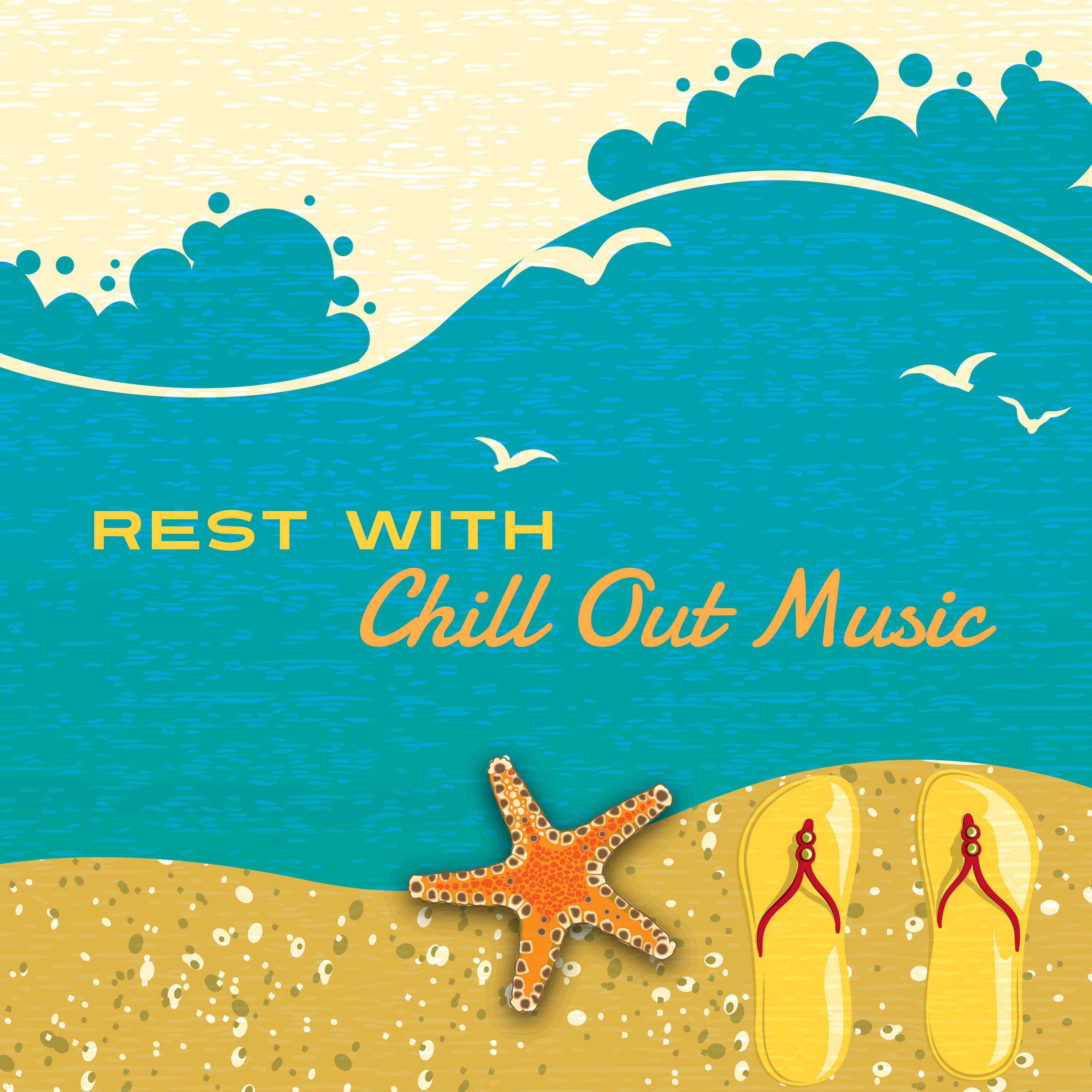 Rest with Chill Out Music  Soft Music to Calm Mind, Inner Relaxation, Summer Vibes, Holiday Journey
