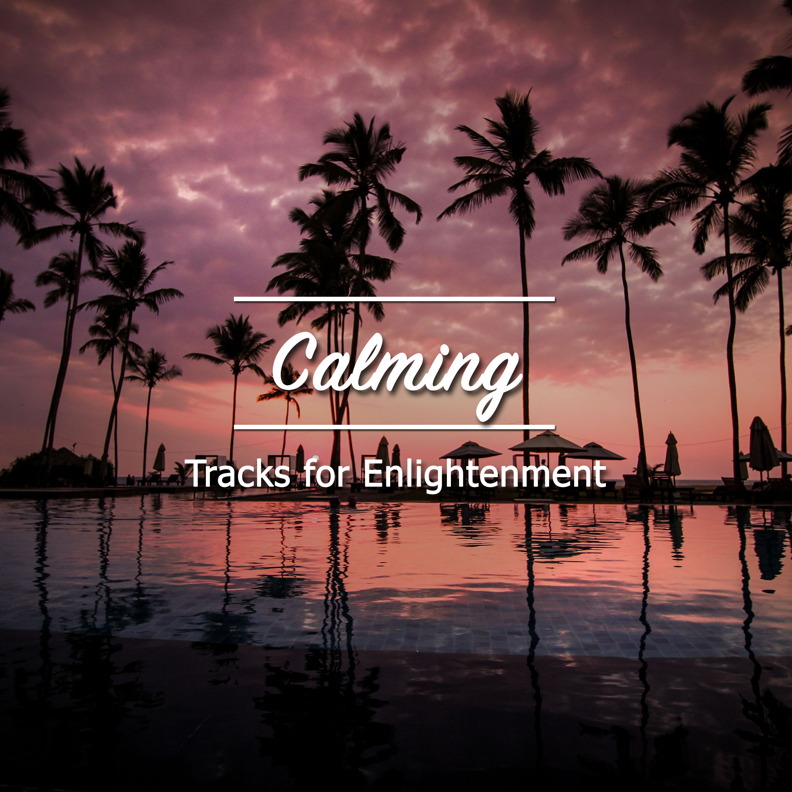 16 Naturally Calming Tracks for Enlightenment