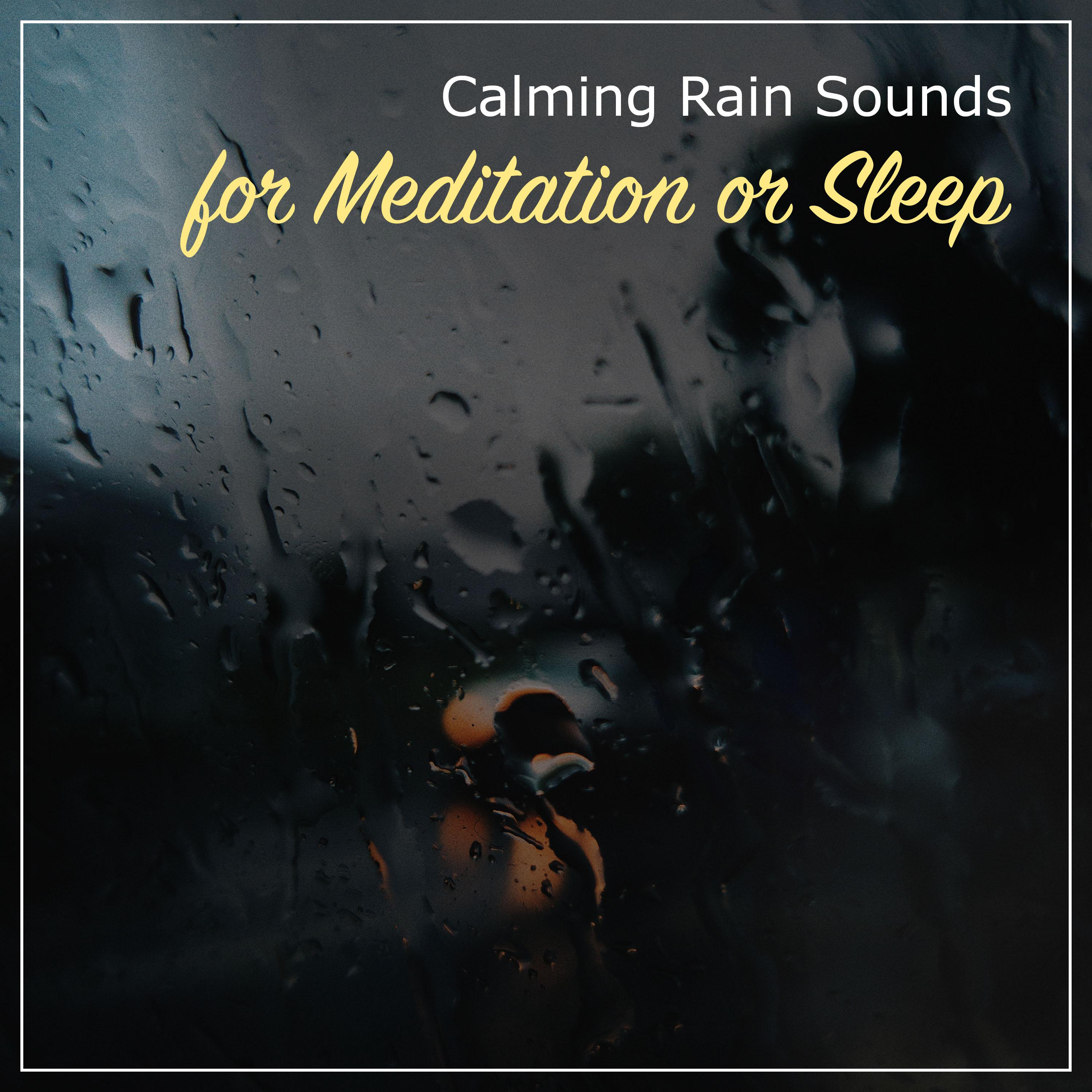 19 Calming Rain Sounds for Meditation or Sleep