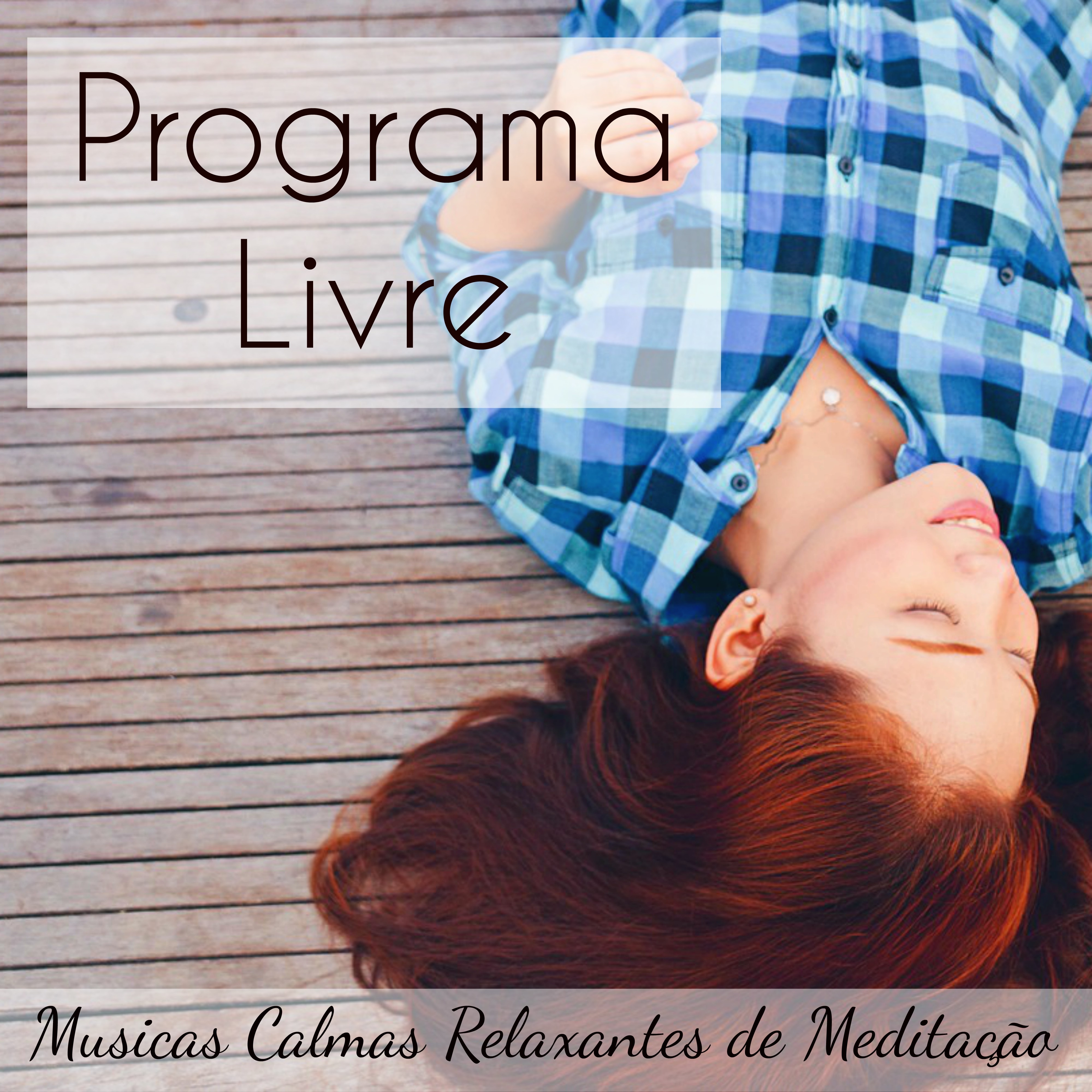 Programa Livre  Musicas Calmas Relaxantes de Medita o para Ninar Relax Solu o de Problemas Chakras do Corpo com Sons da Natureza Instrumentais New Age