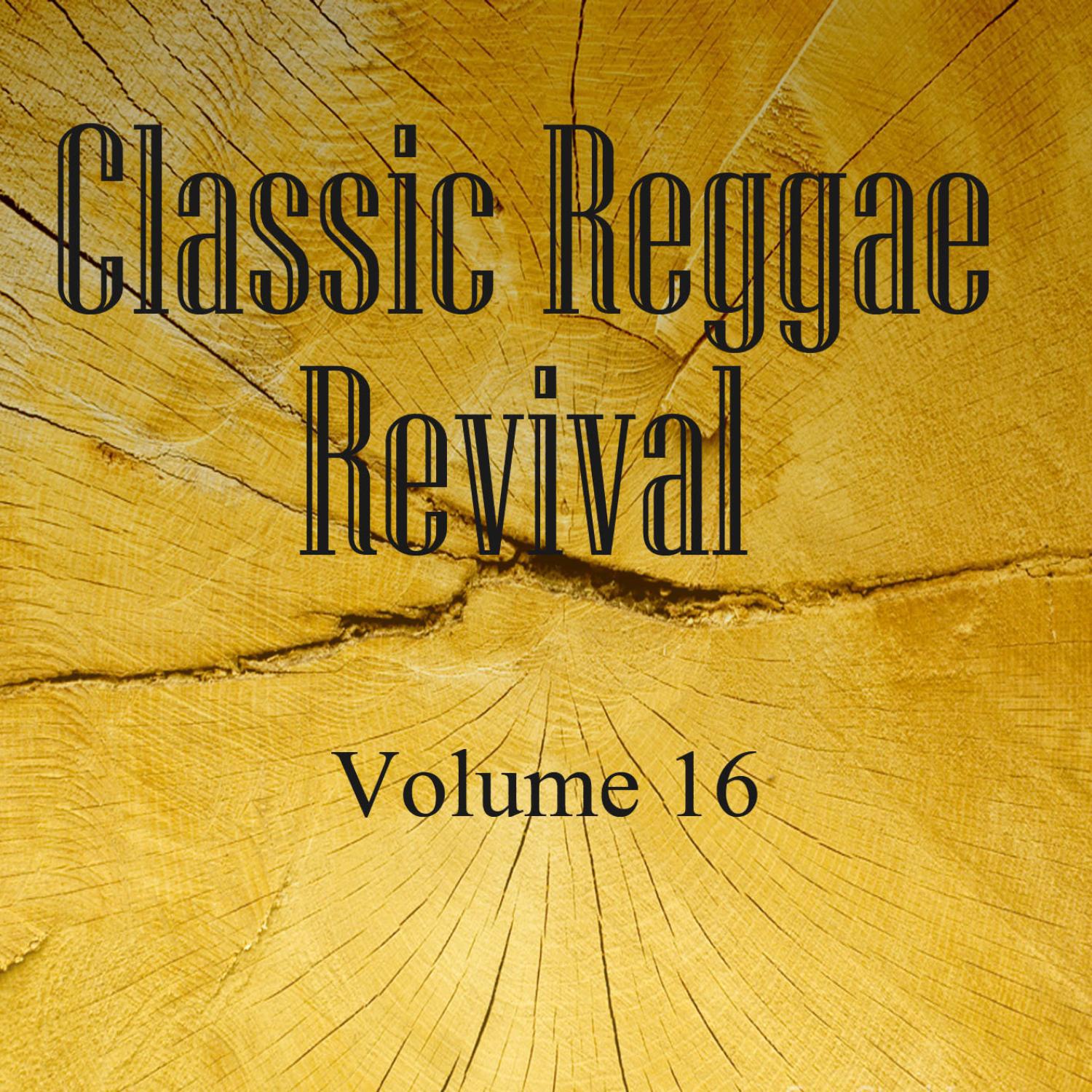 Classic Reggae Revival Vol 16