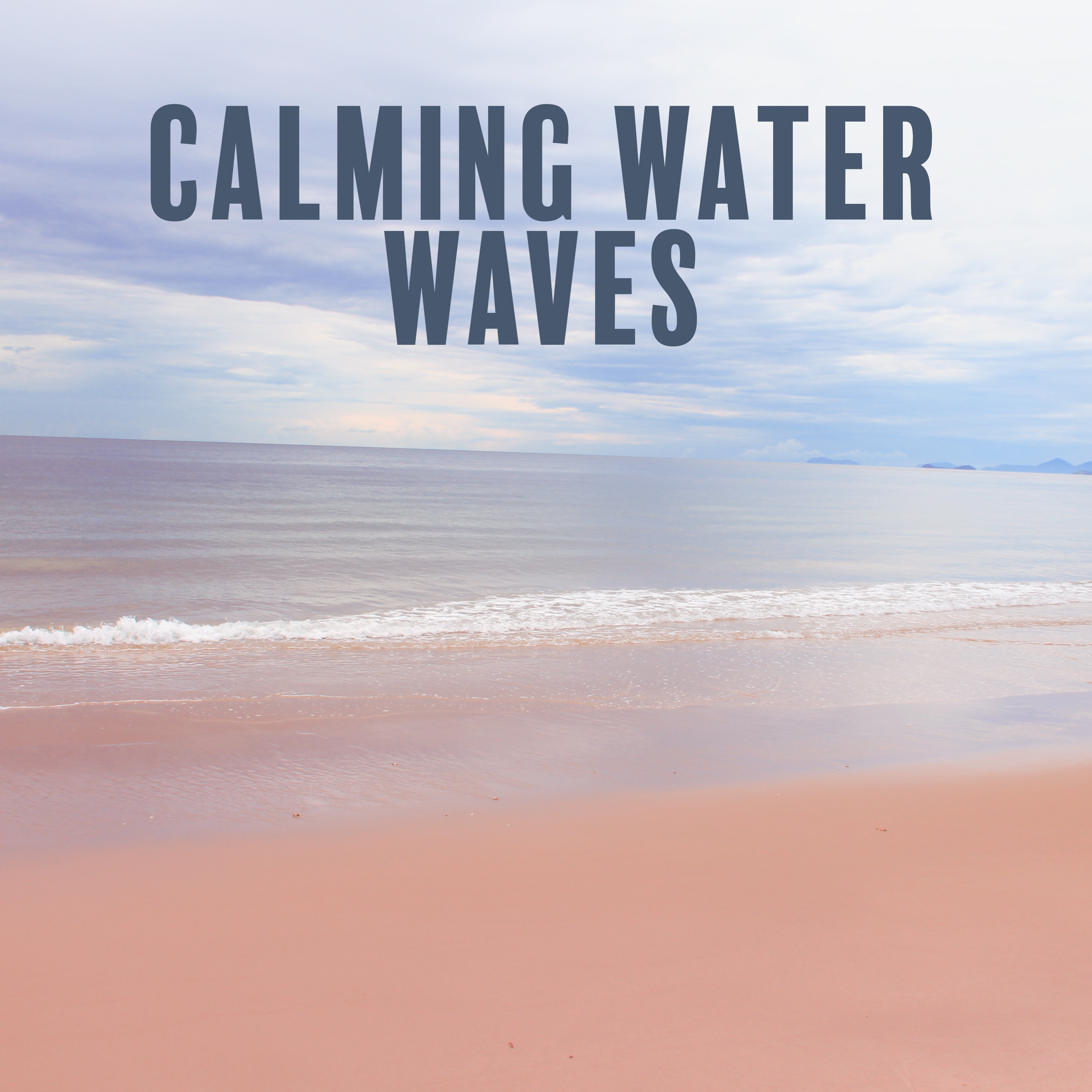 Calming Water Waves  Soft New Age Music, Soothing Music, Sea  Ocean Sounds