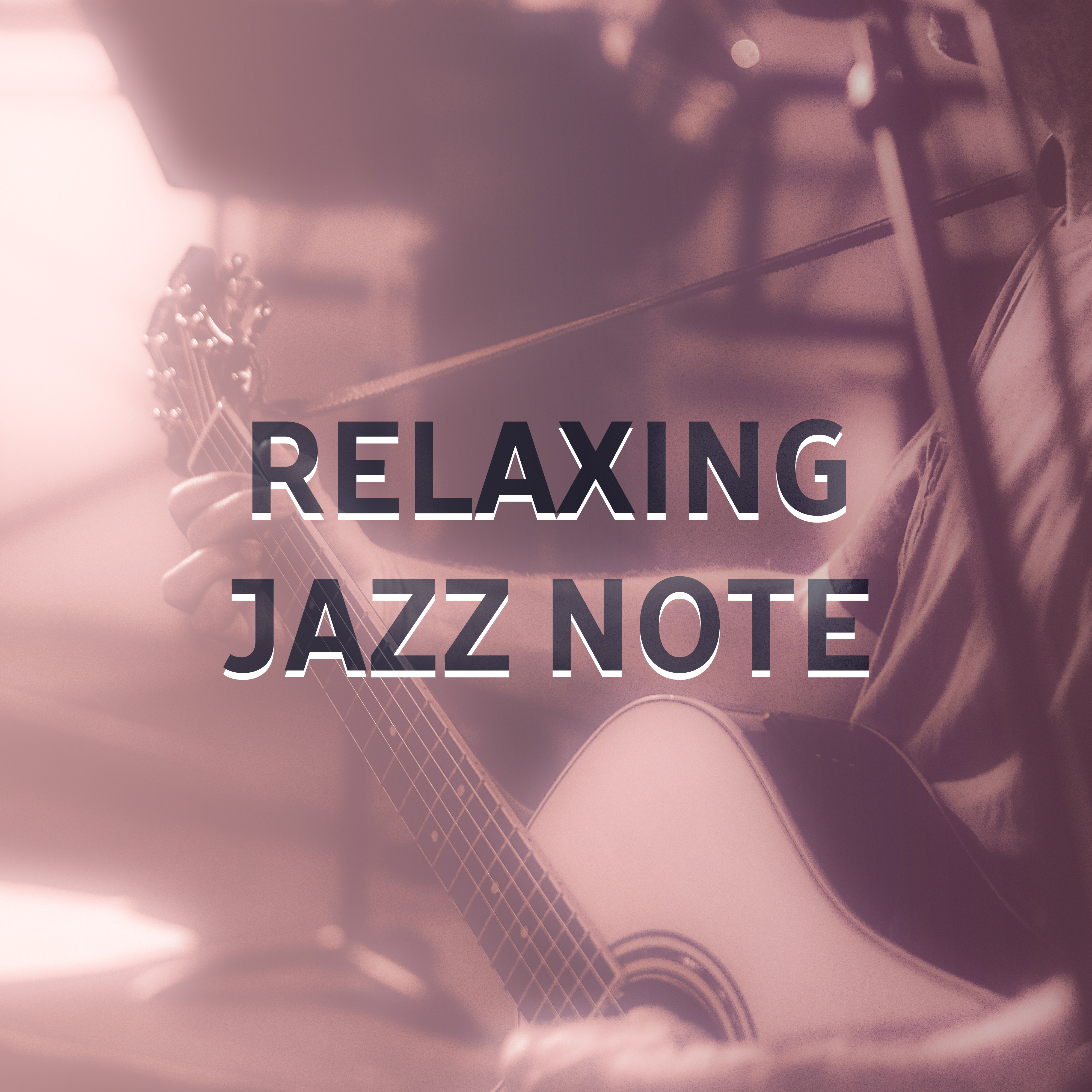 Relaxing Jazz Note  Soft New Age Music, Stress Relief, Shades of Piano Jazz, Instrumental Sounds