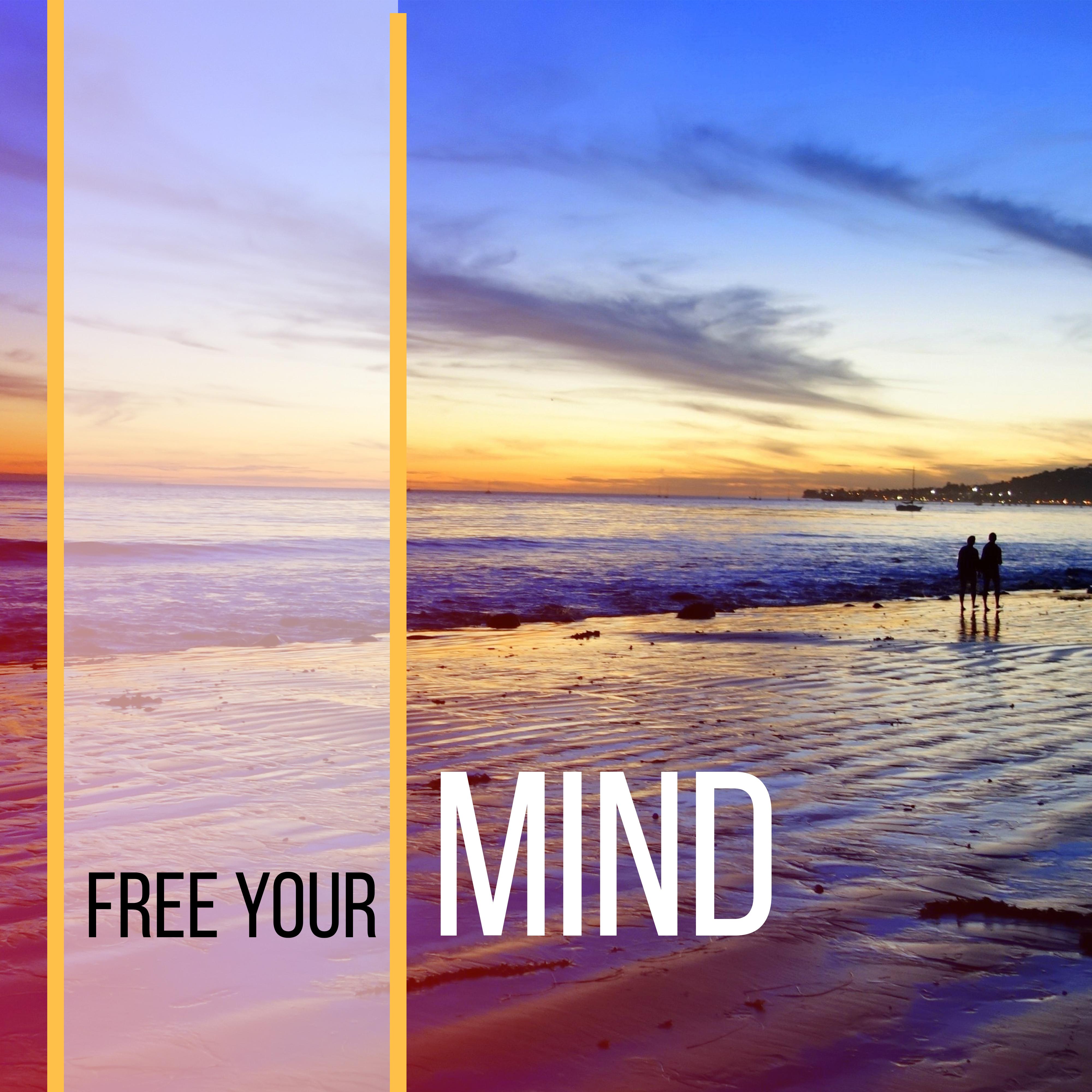 Free Your Mind  Buddha Lounge, Chill Out Music, Morning Meditation, Lounge Ambient, Relaxation, Pure Mind, Calmness