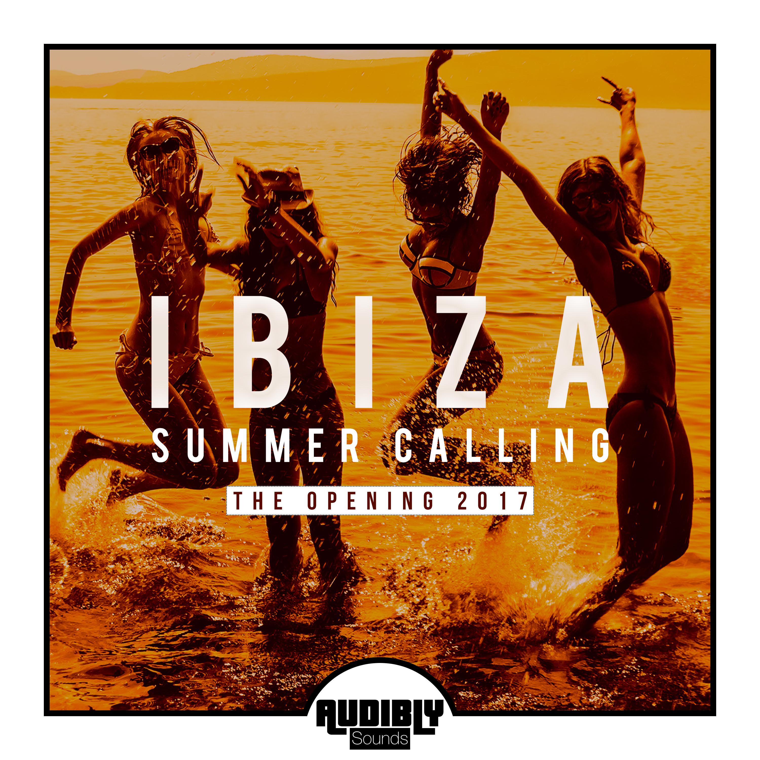 Ibiza Summer Calling - The Opening 2017