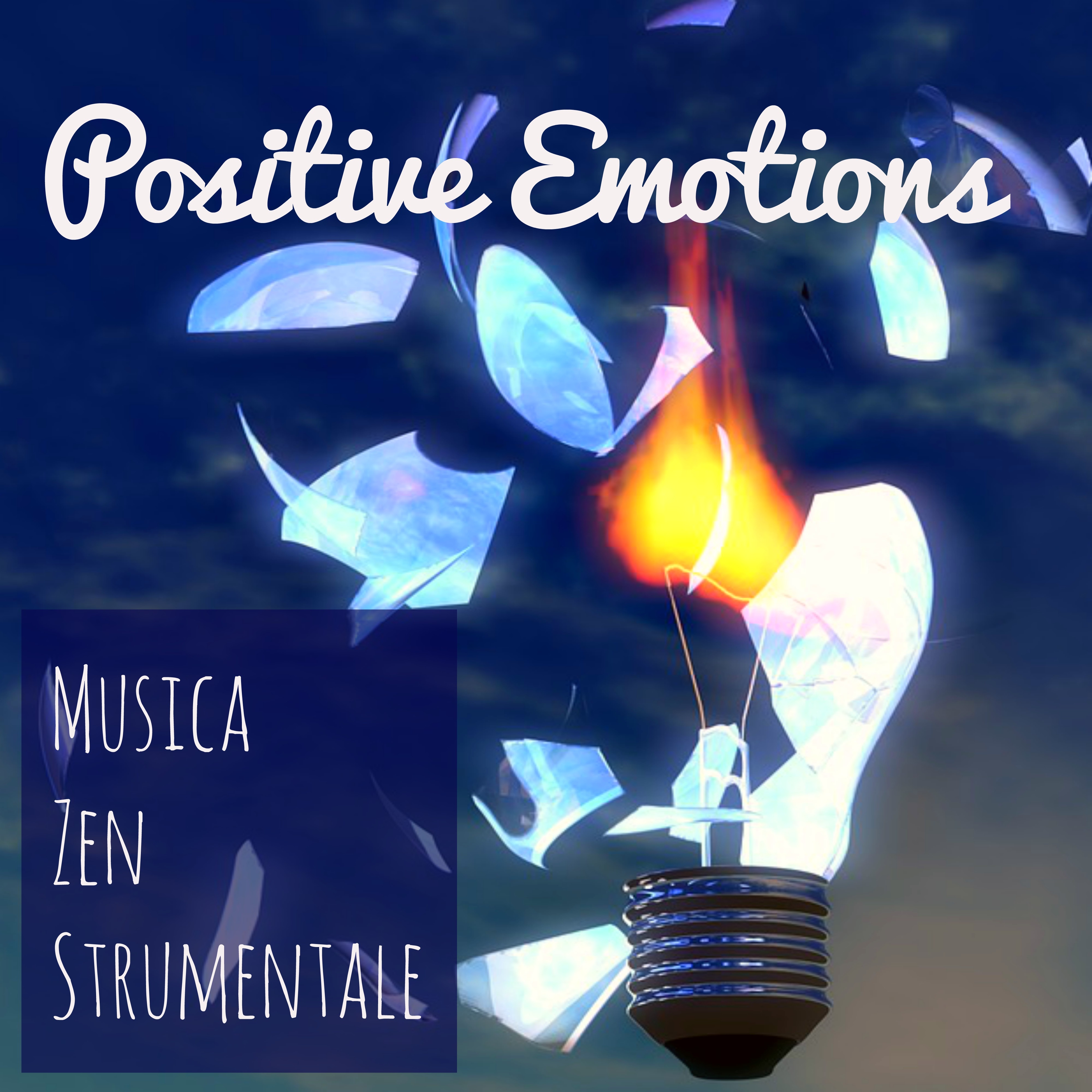 Positive Emotions - Musica Zen Strumentale per Benessere Fisico Potere della Mente con Suoni Rilassanti Meditativi della Natura