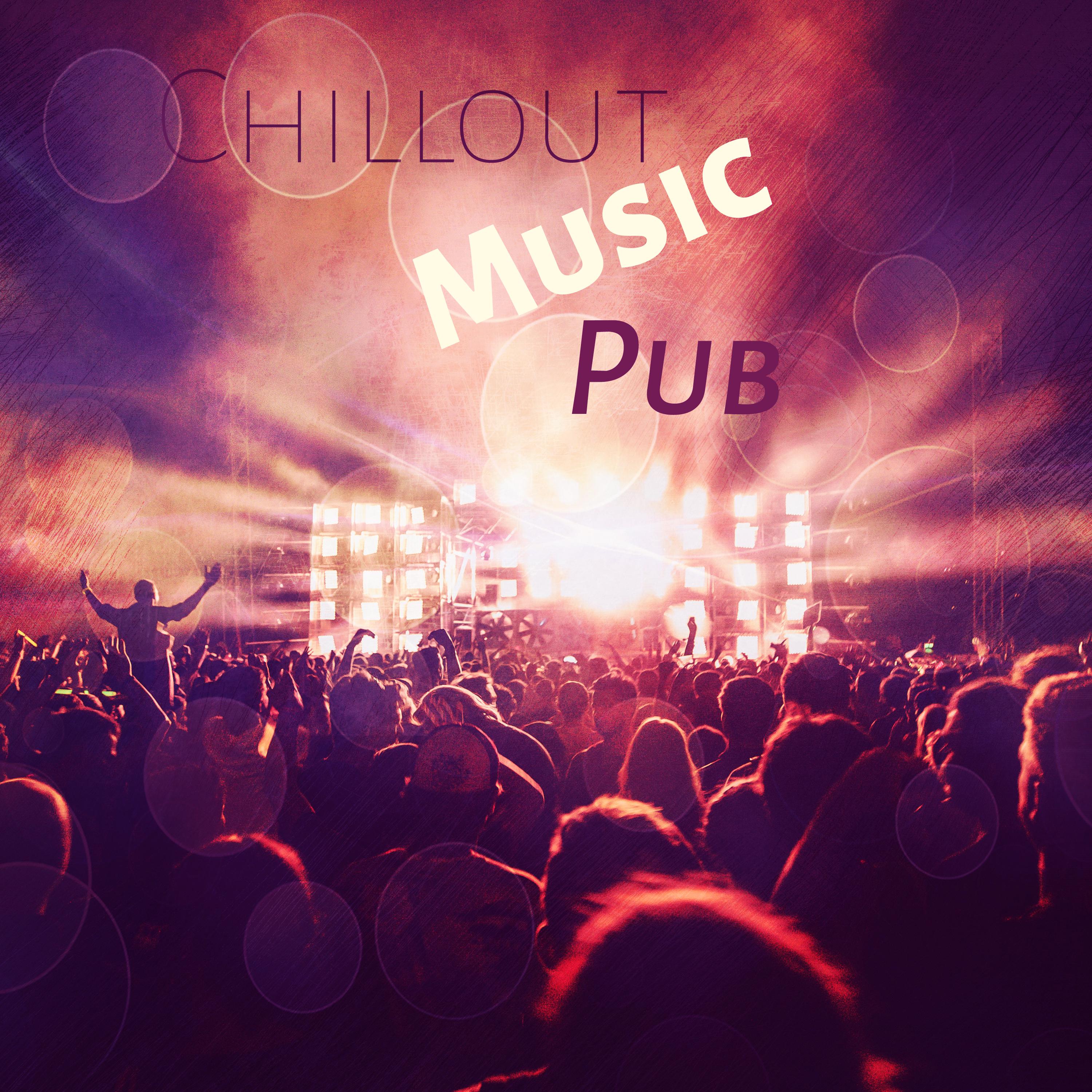 Chillout Music Pub  Deep Beats of chillout Music for Bar  Club, Chillout Pub