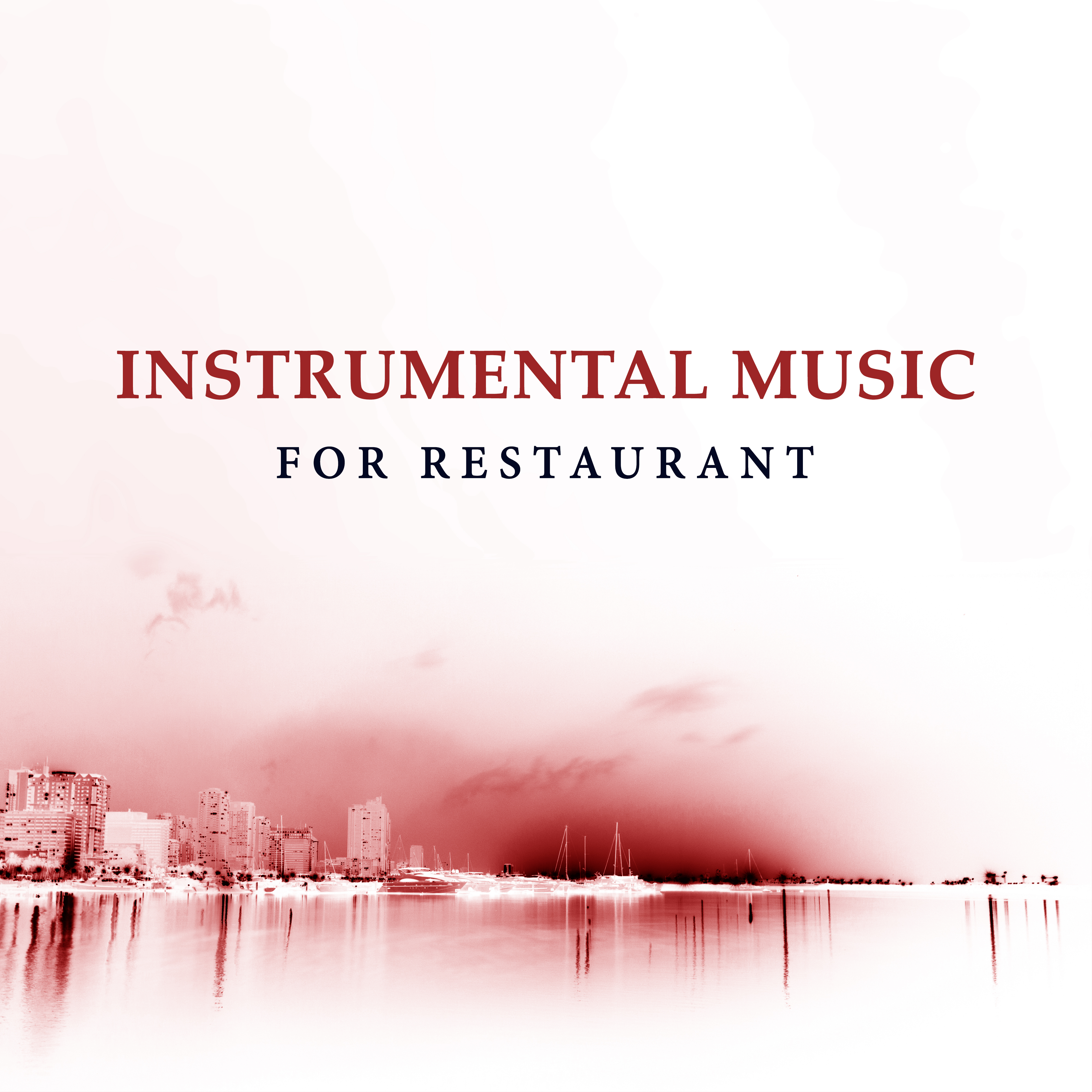 Instrumental Music for Restaurant  Time for Coffee, Jazz Music to Calm Down, Easy Listening, Restaurant Jazz Note