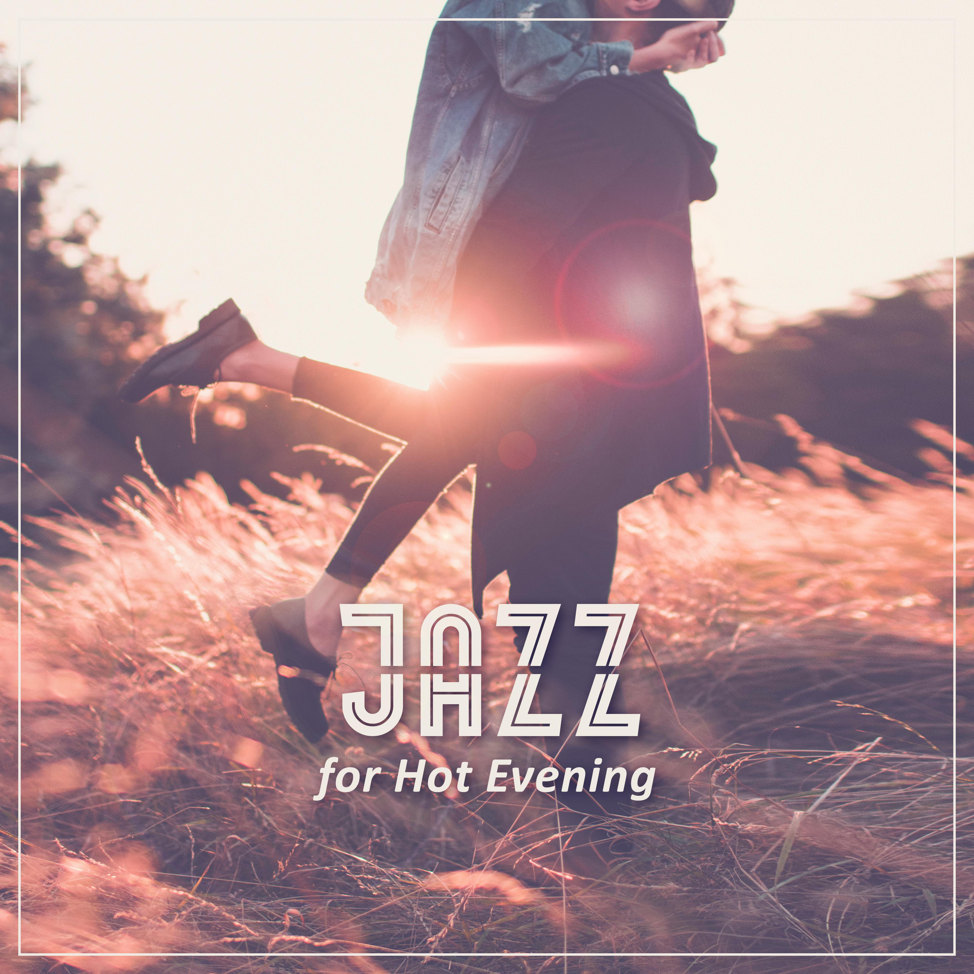 Jazz for Hot Evening  Sounds for Sensual Night, Lovers Music, Hot Jazz Note, Evening Romance