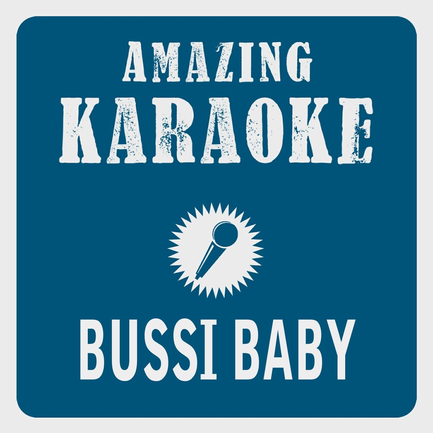 Bussi Baby (Karaoke Version) (Originally Performed By Wanda)