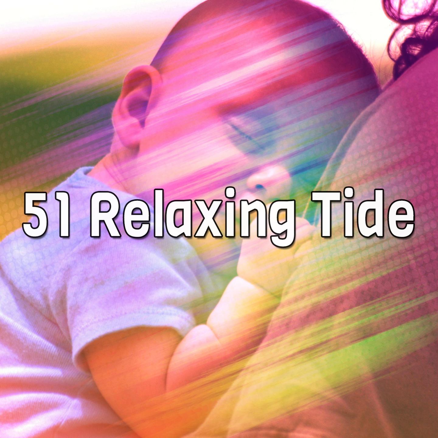 51 Relaxing Tide