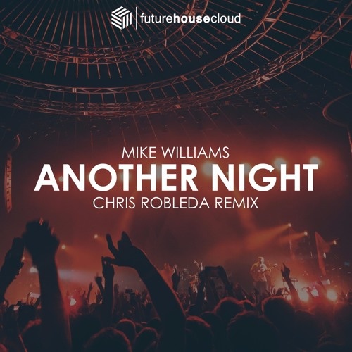 Another Night (Chris Robleda Remix)