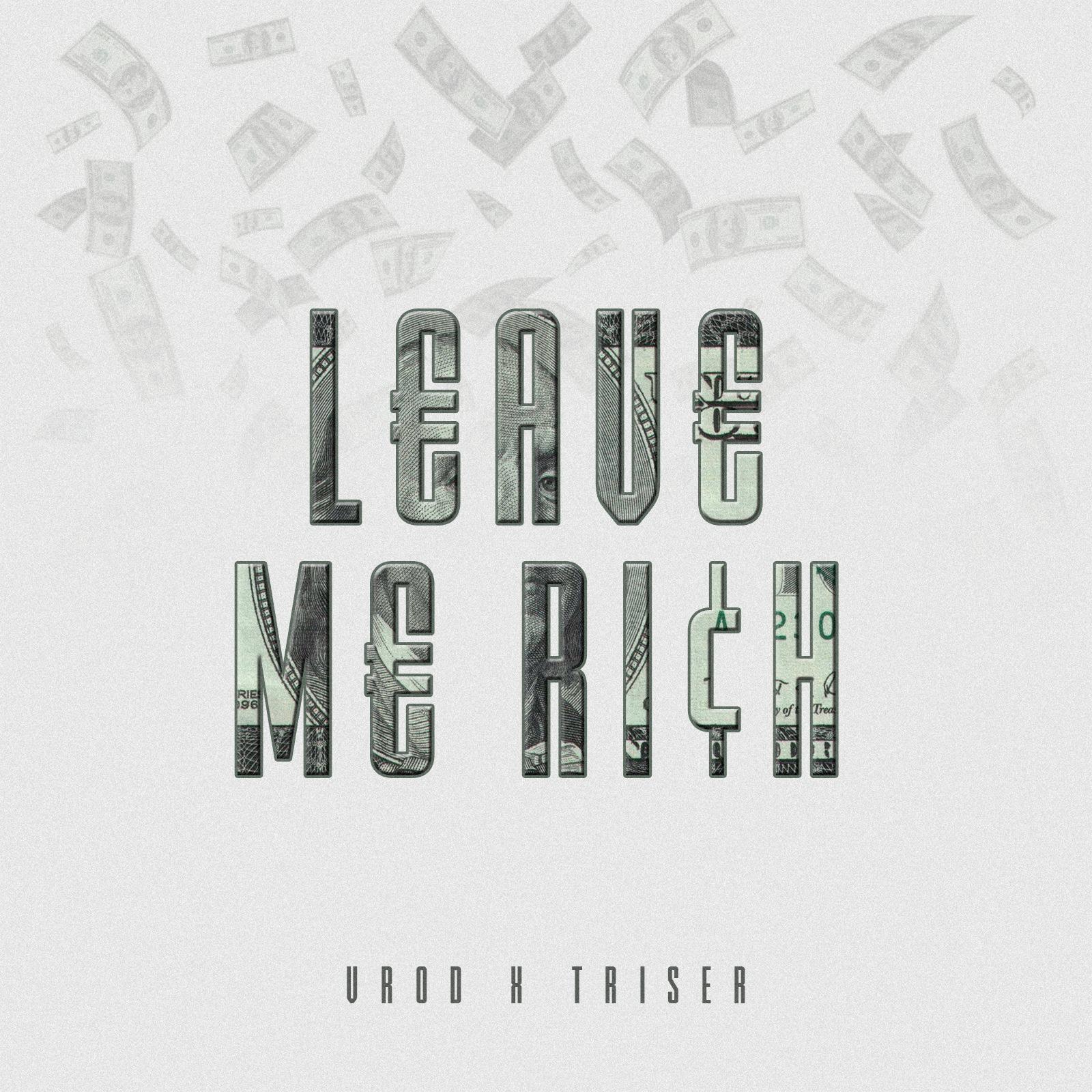 Leave Me Rich