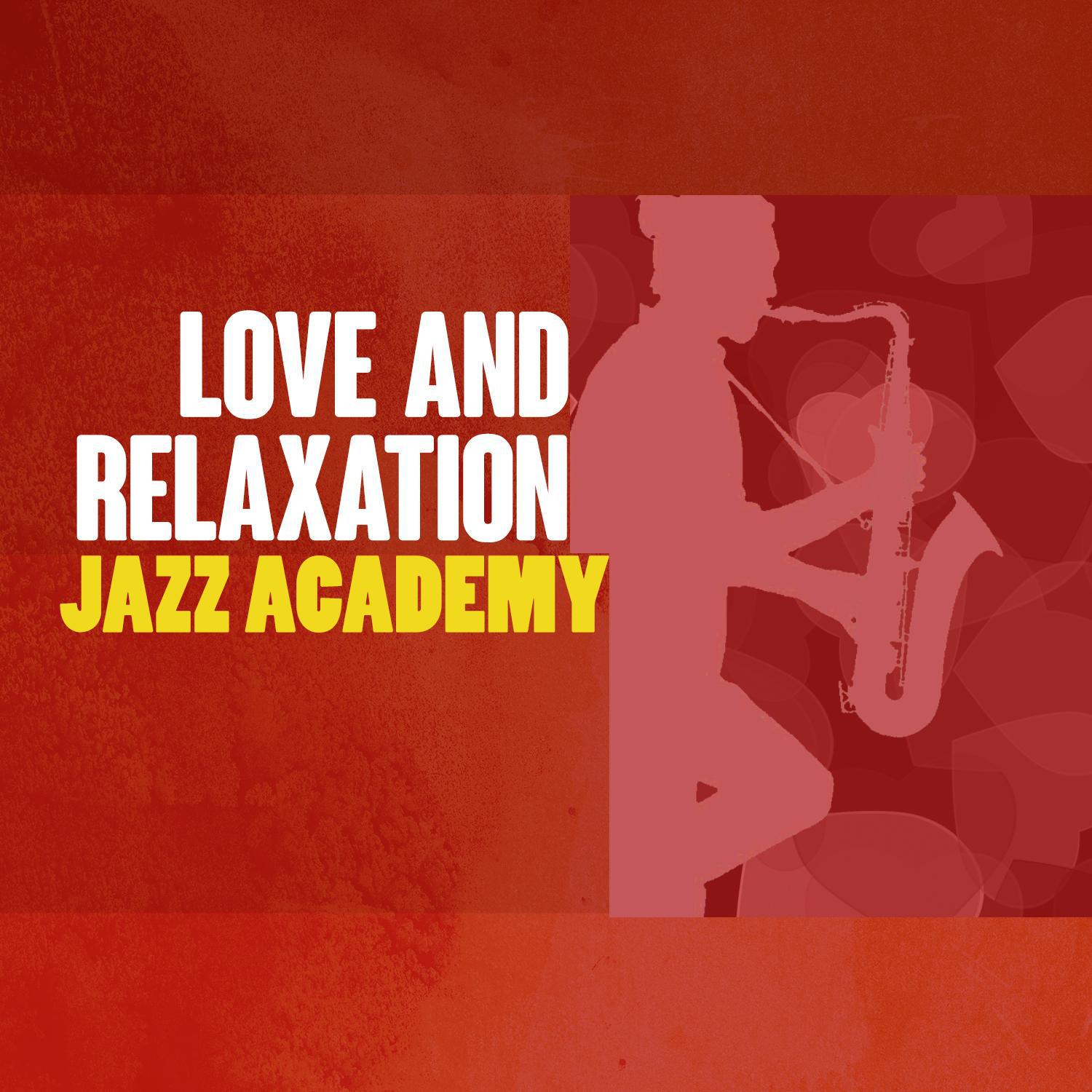 Love and Relaxation Jazz Academy