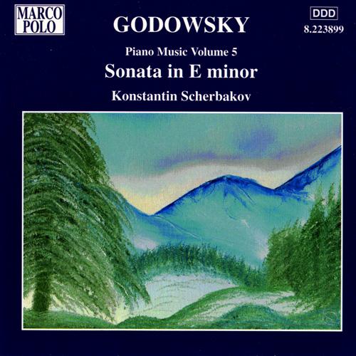 GODOWSKY, L.: Piano Music, Vol.  5 (Scherbakov) - Piano Sonata in E Minor