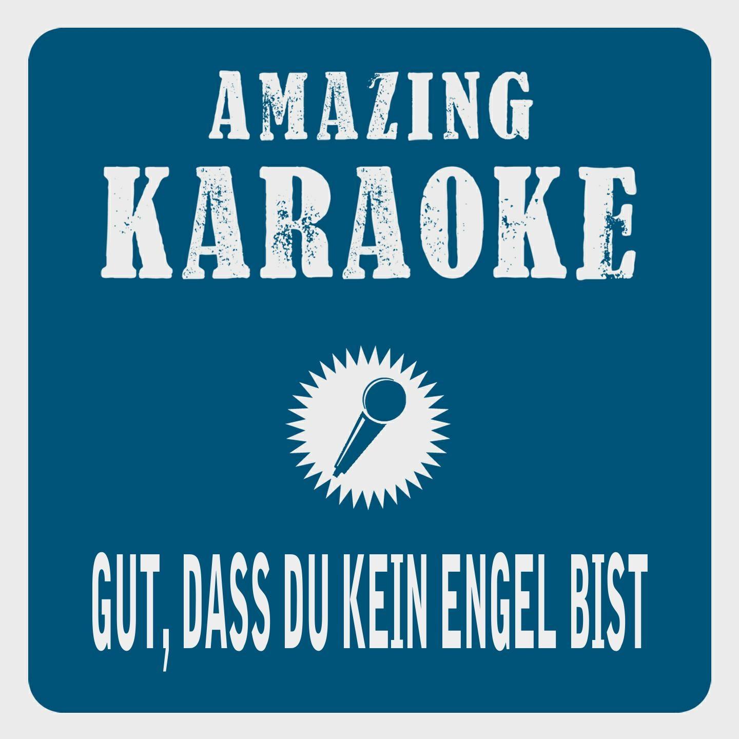 Gut, dass du kein Engel bist (Karaoke Version) (Originally Performed By Boore)