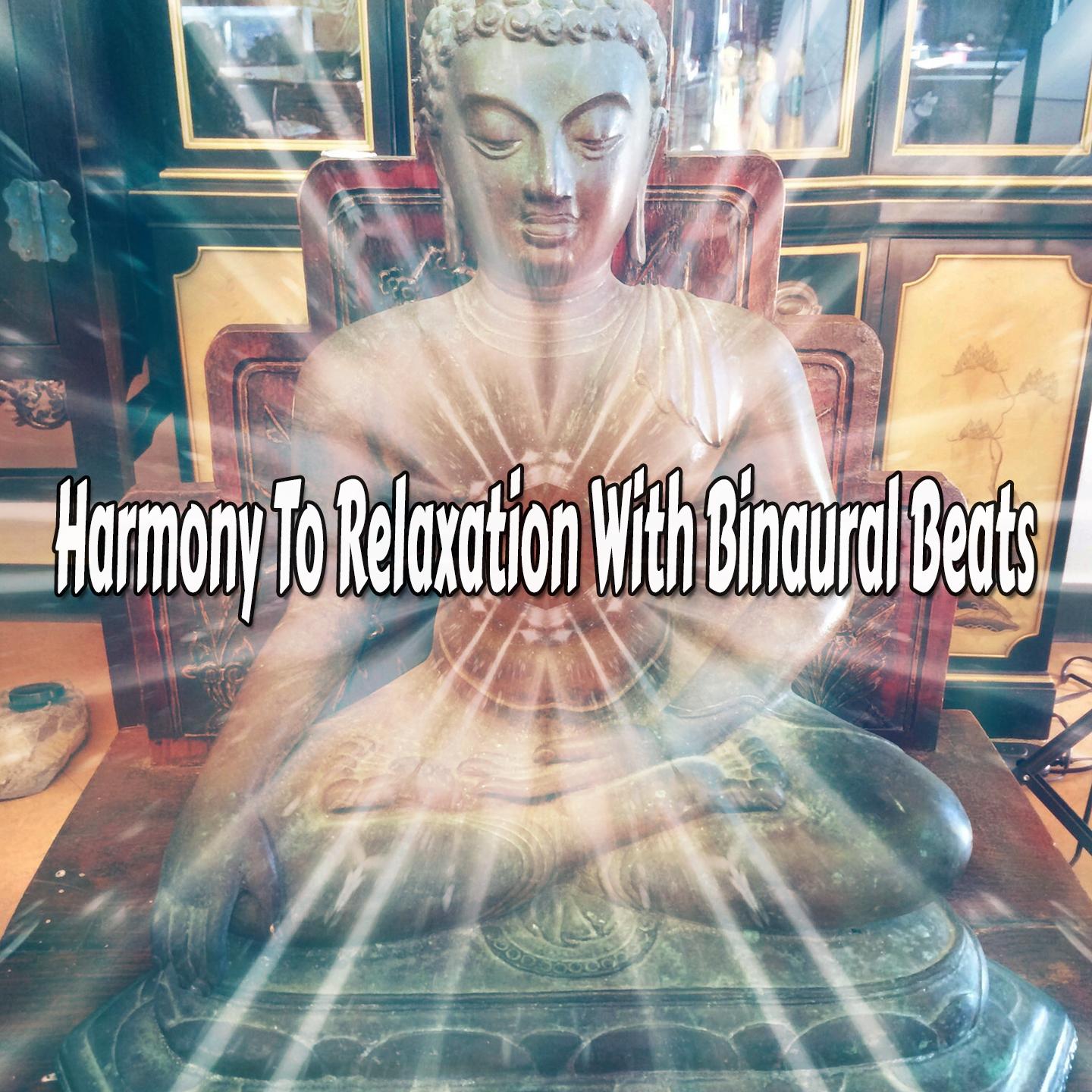 Harmony To Relaxation With Binaural Beats