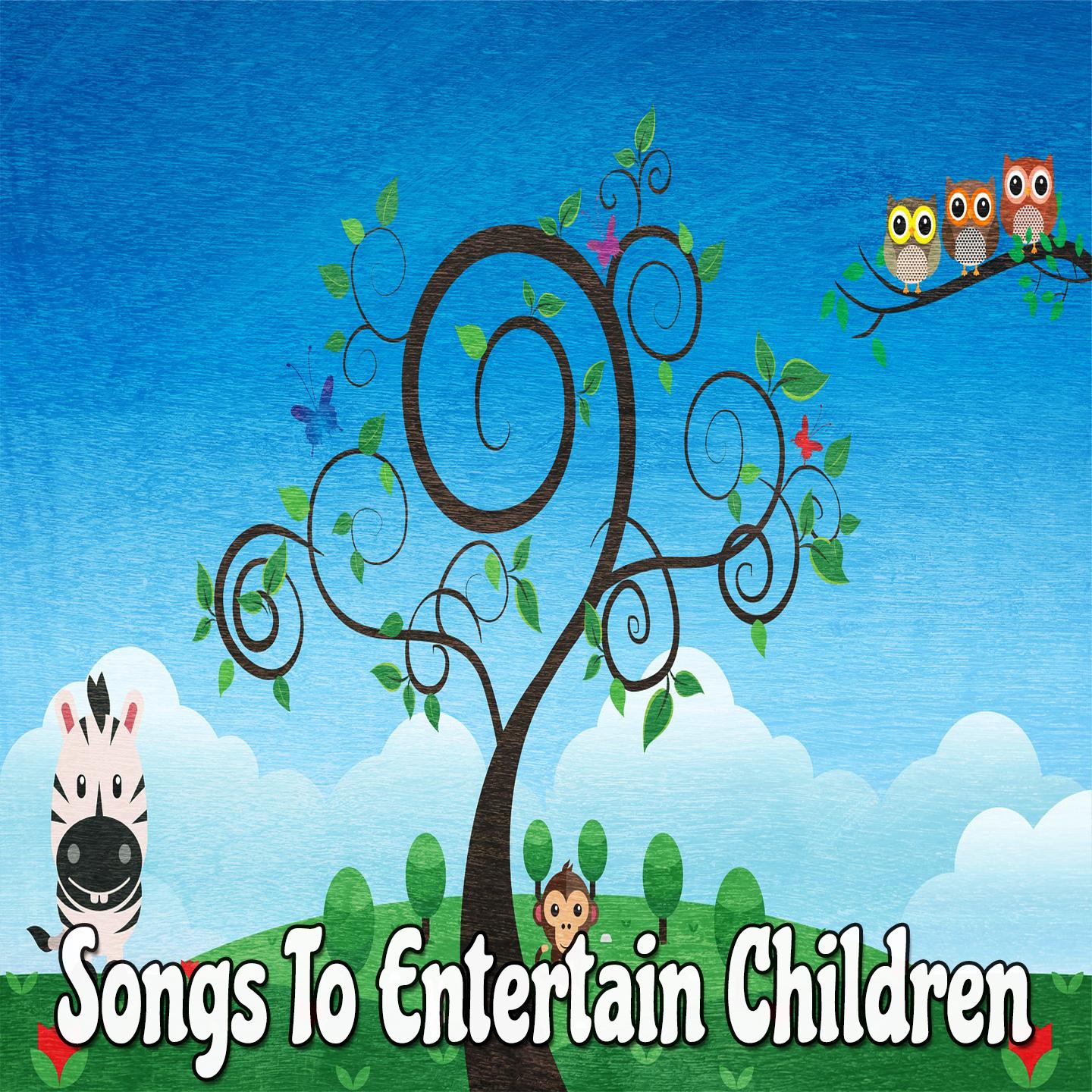 Songs To Entertain Children