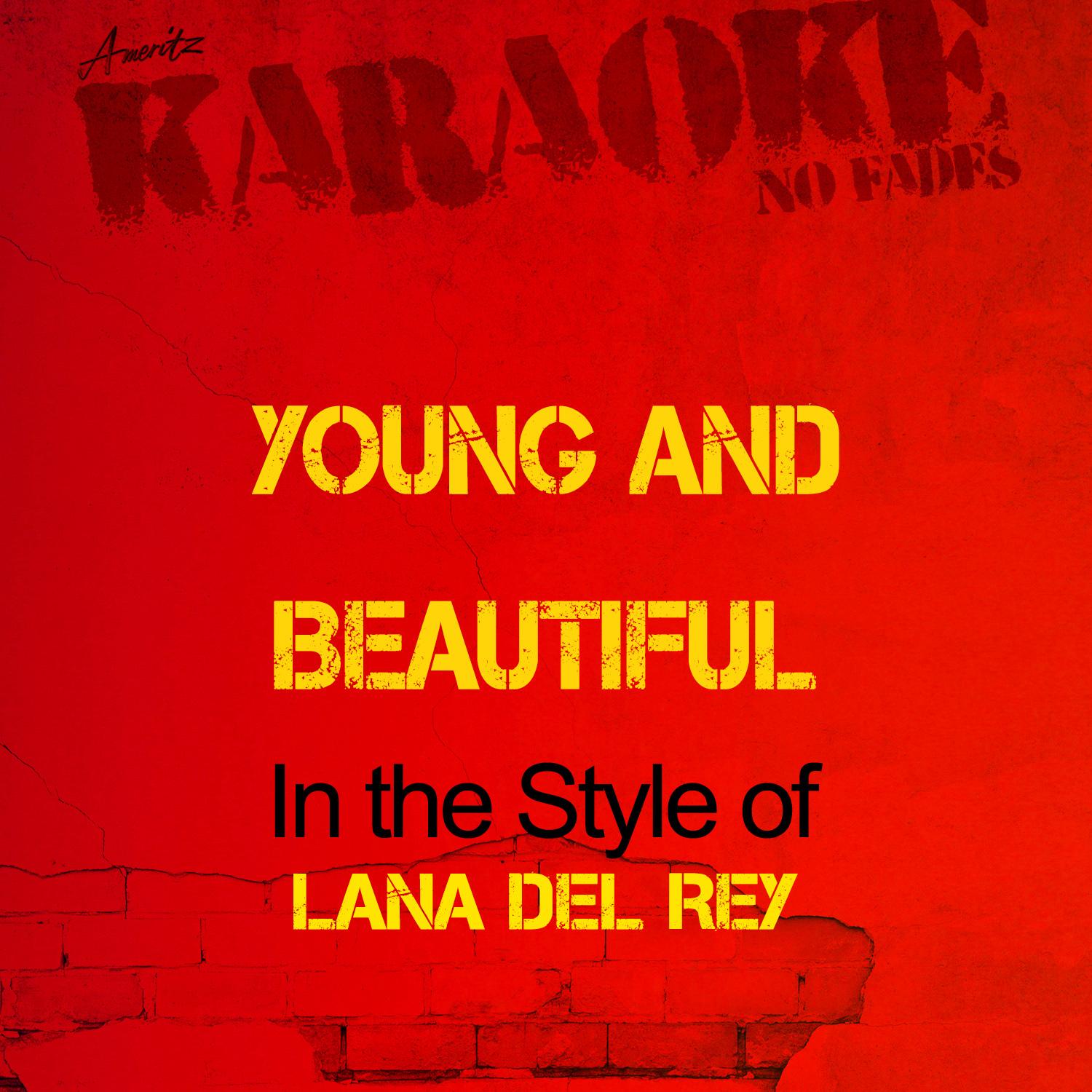 Young and Beautiful (In the Style of Lana Del Rey) [Karaoke Version] - Single