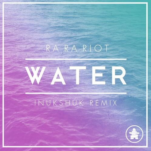 Water (Inukshuk Remix)