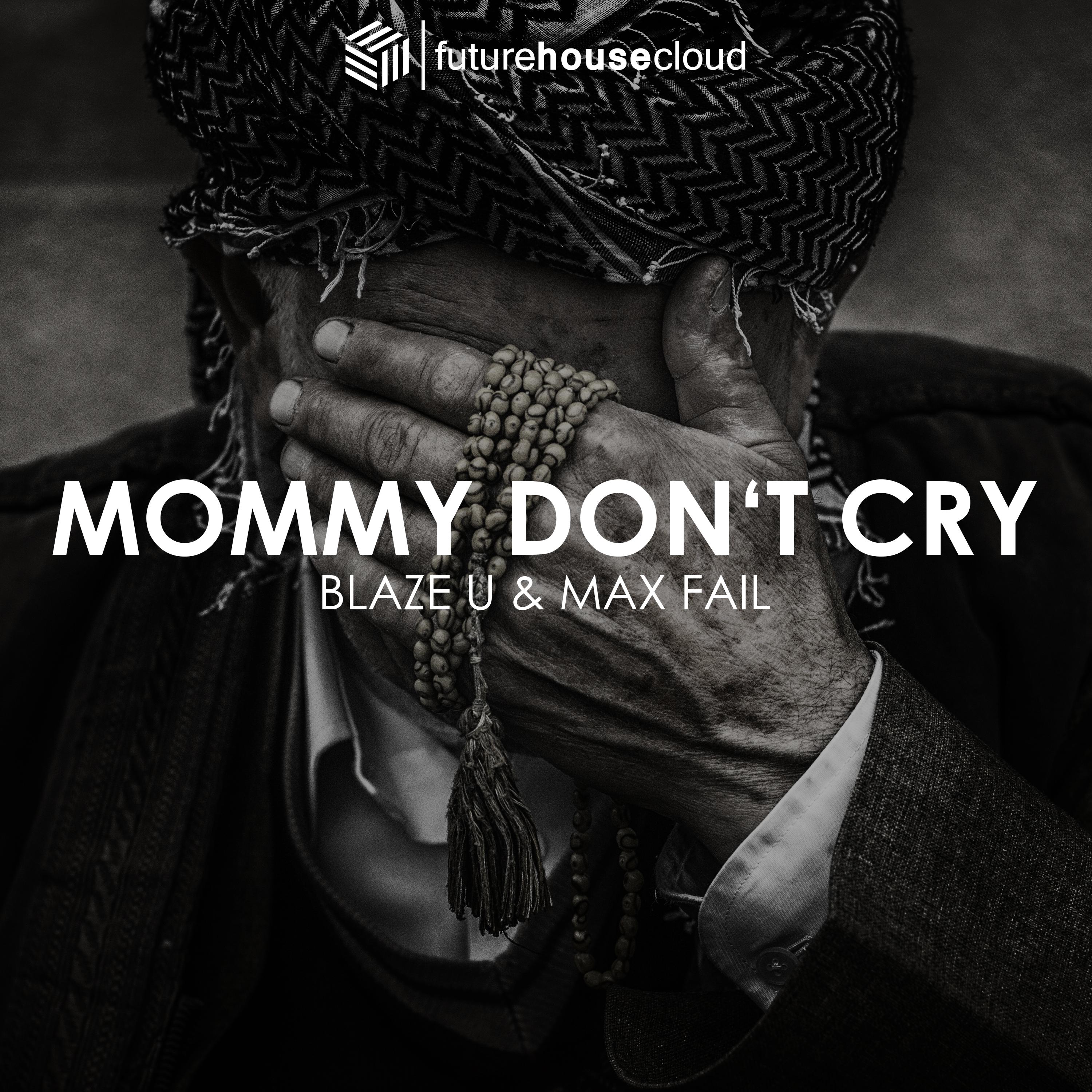 Mommy Don't Cry (Radio Edit)