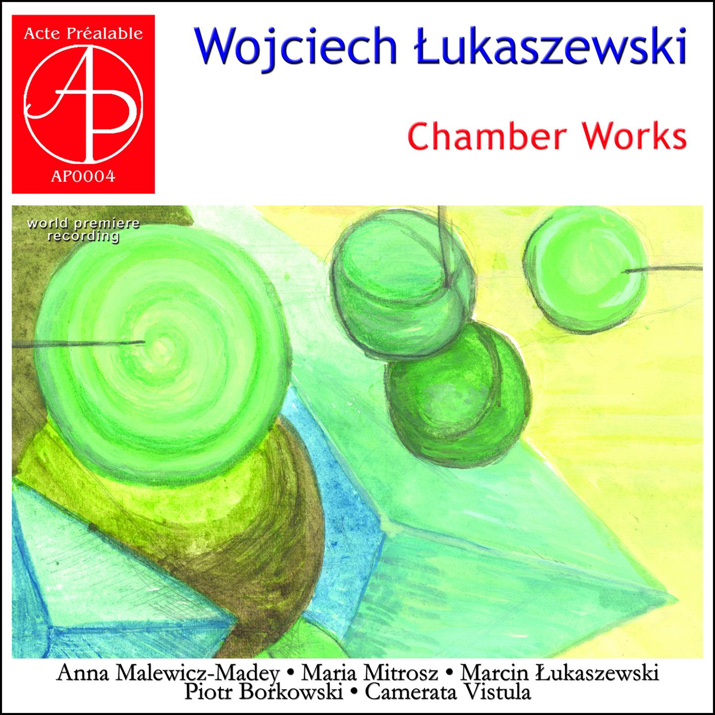 Wojciech ukaszewski: Chamber Works