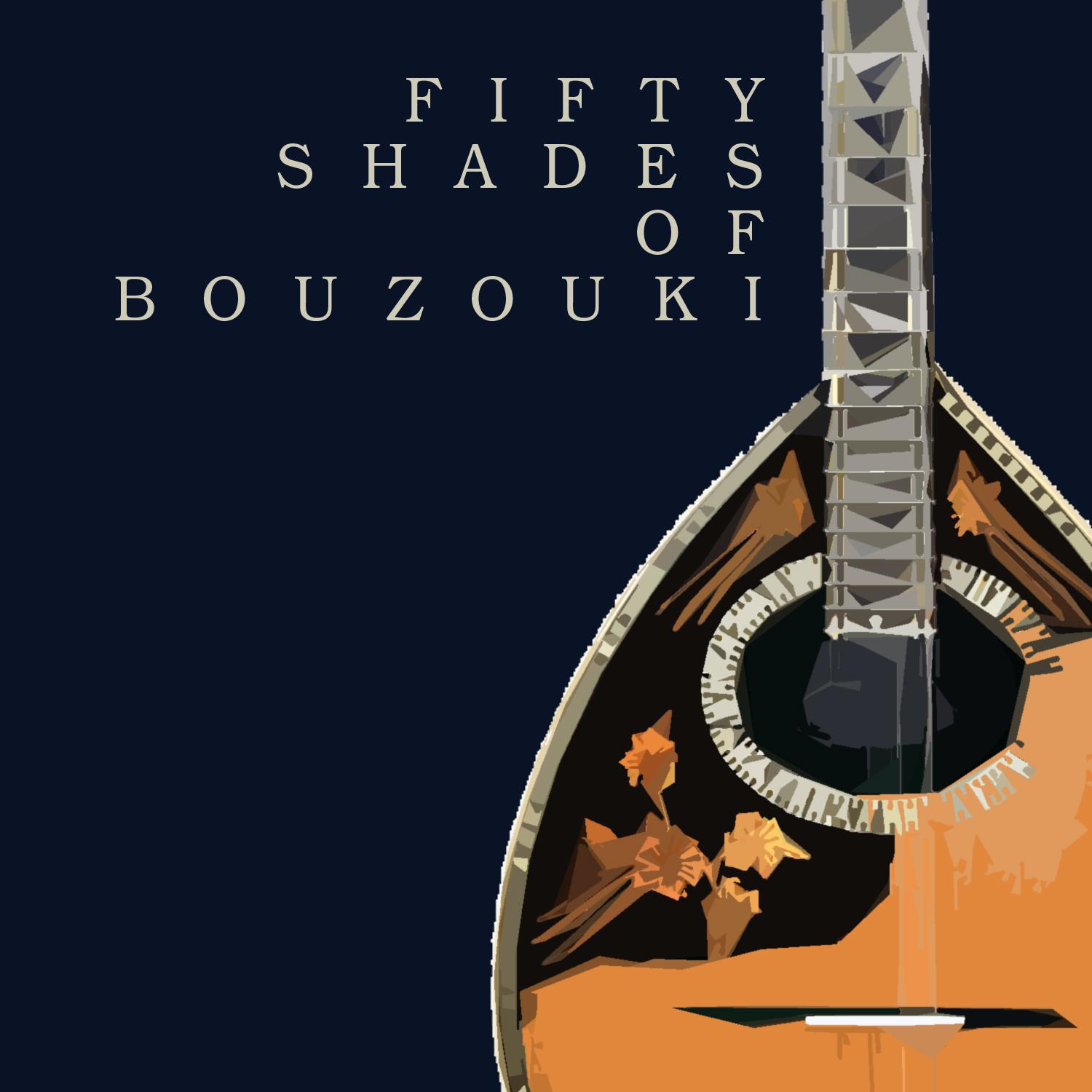 Fifty Shades of Bouzouki