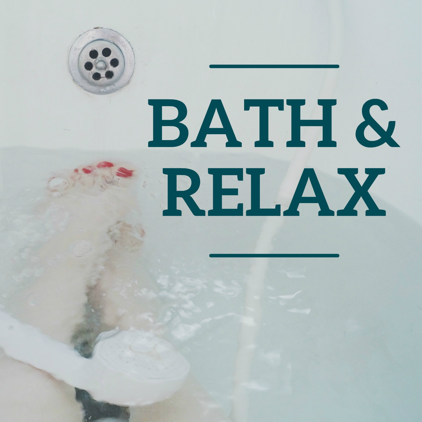 Bath & Relax