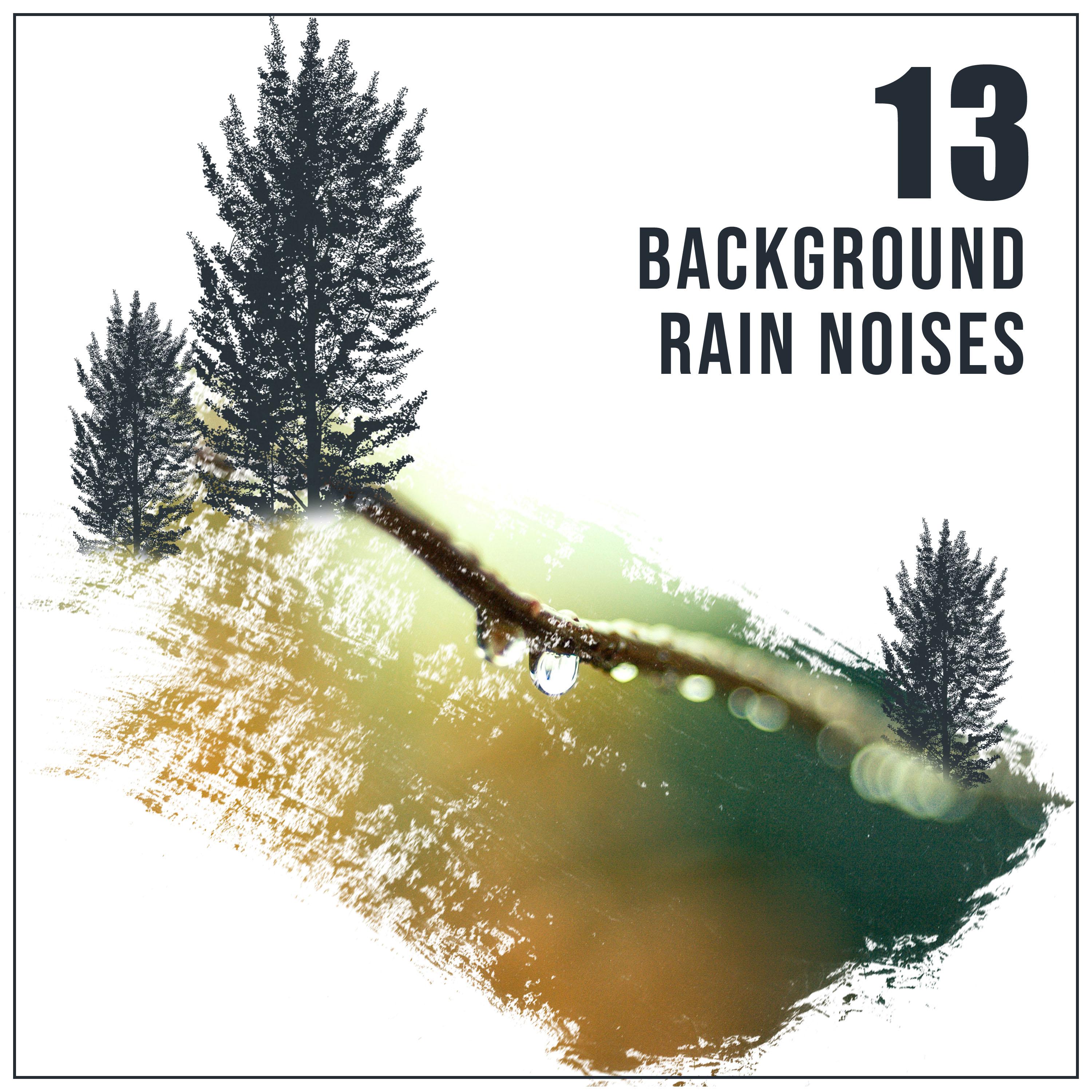 13 Background Rain Noises to Chill Out