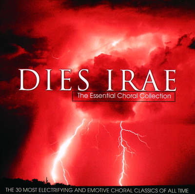Dies Irae - The Essential Choral Collection