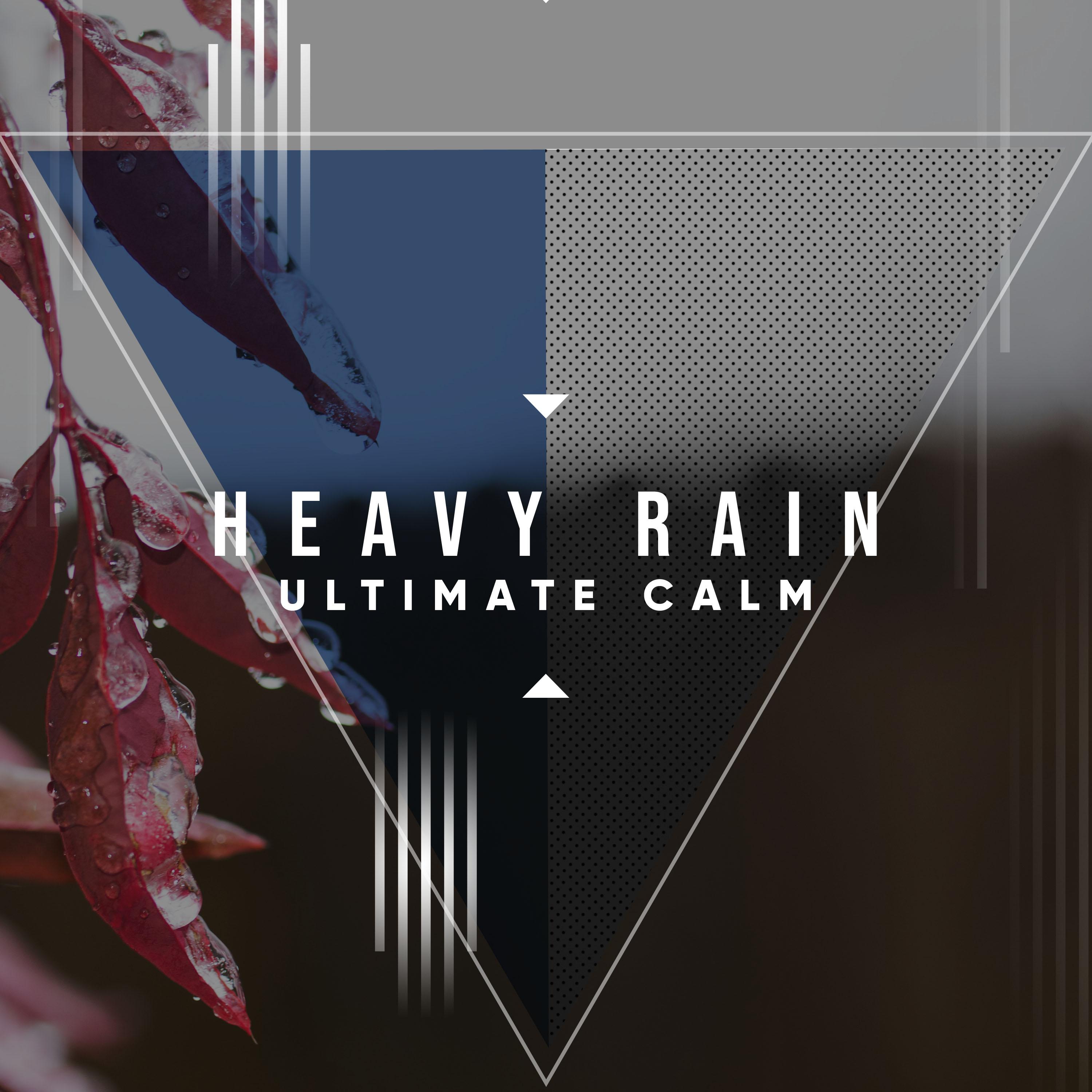 12 Heavy Rain Songs for Ultimate Calm