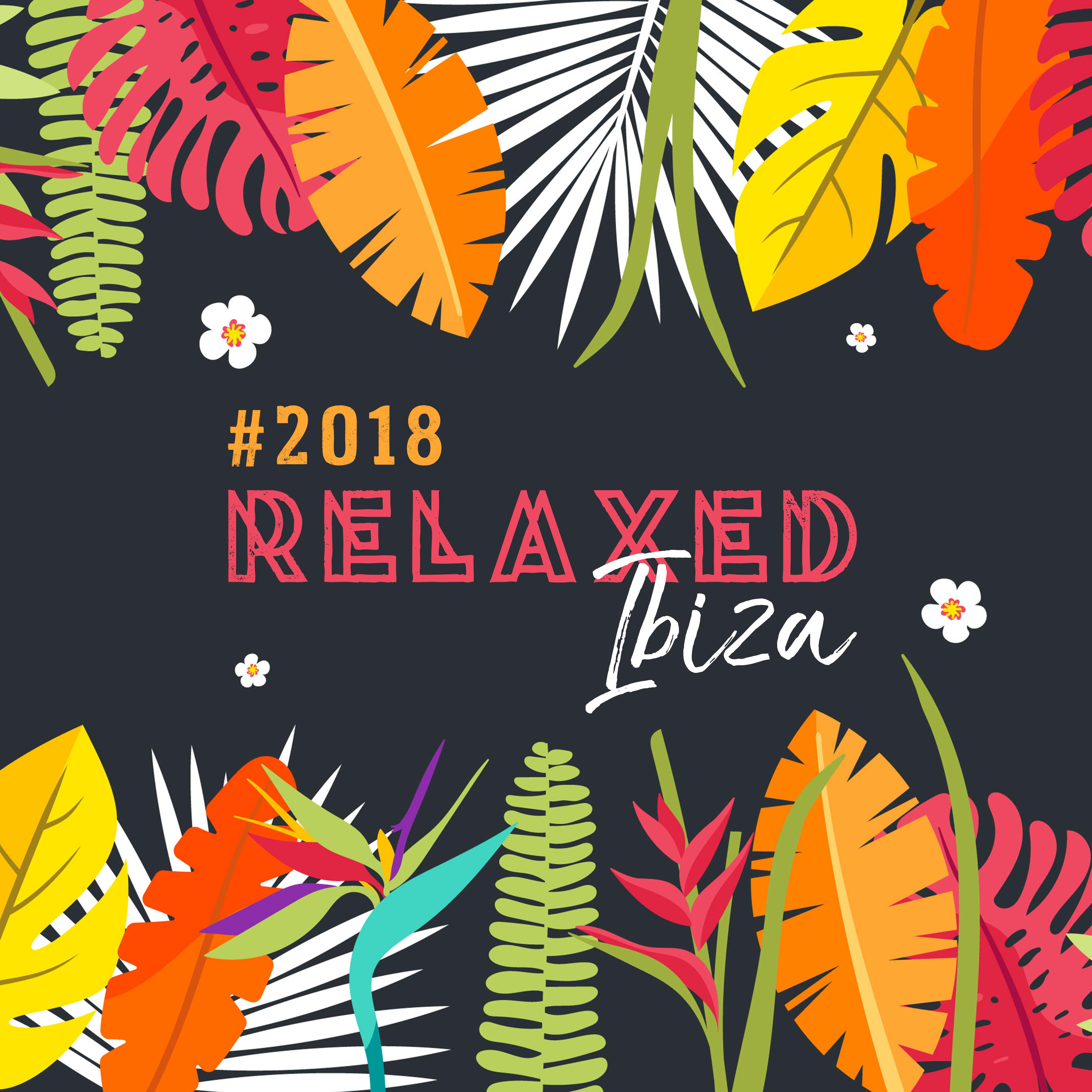 #2018 Relaxed Ibiza