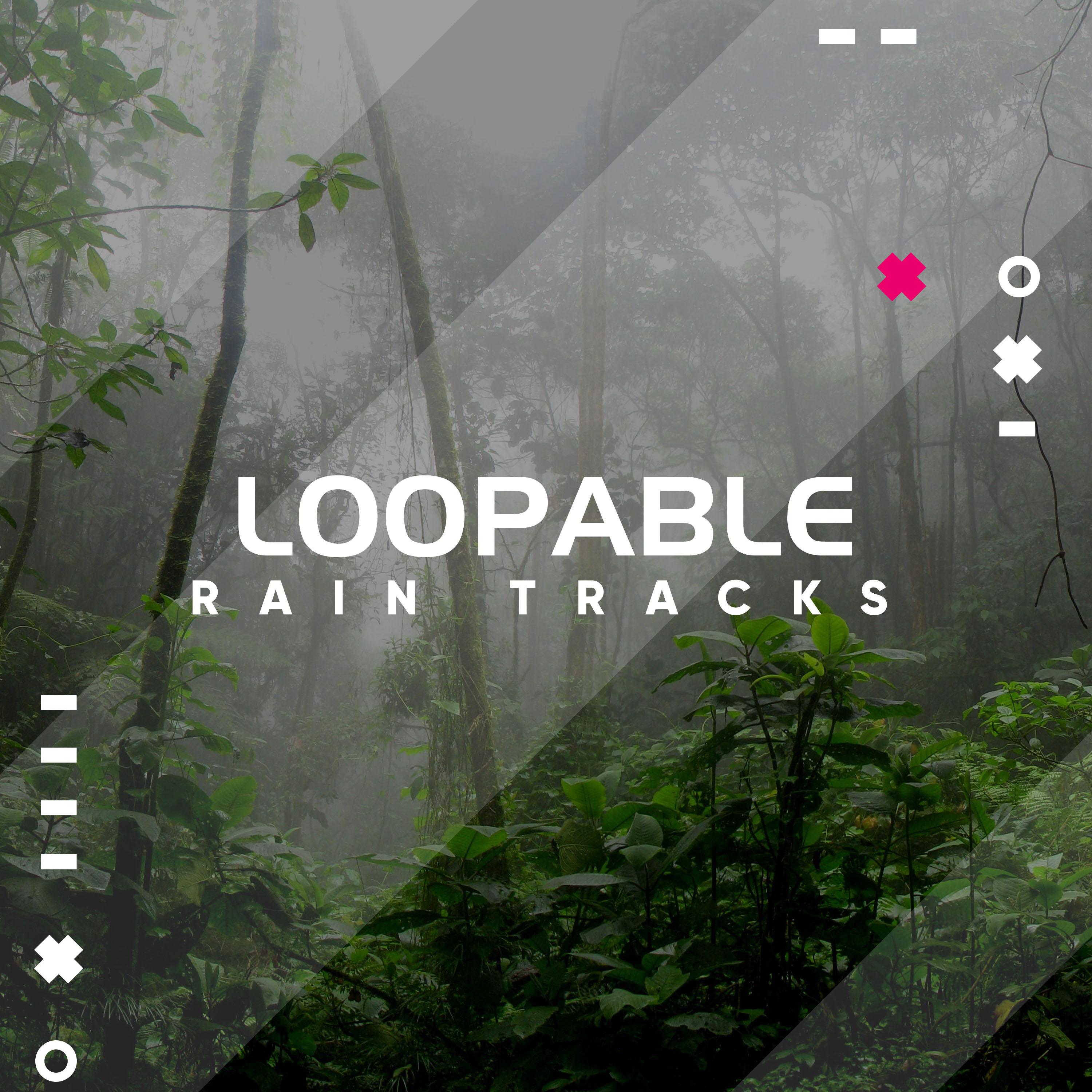 #16 Loopable Rain Tracks to Chill Out