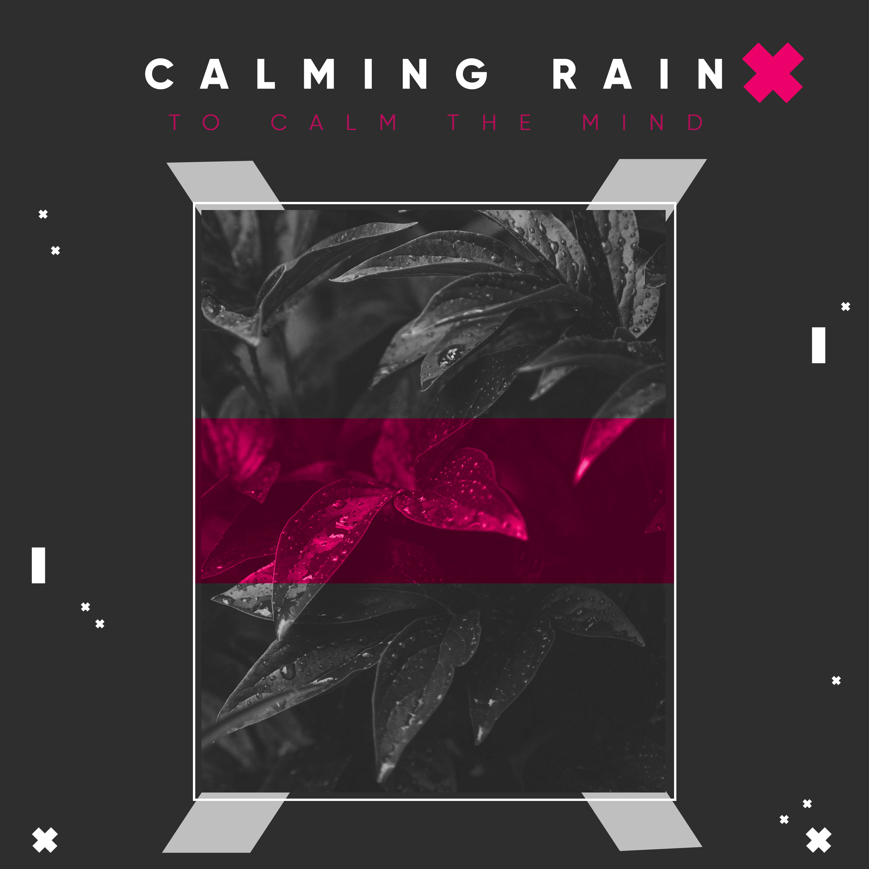 #16 Calming Rain Storms to Calm the Mind & Relax