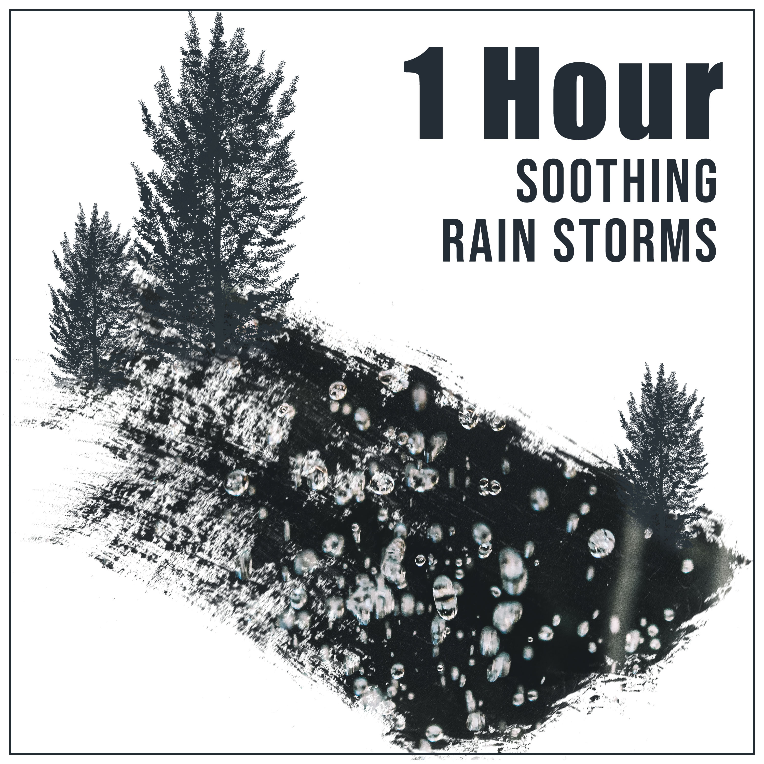 1 Hour Soothing Rain Storms to Relieve Stress