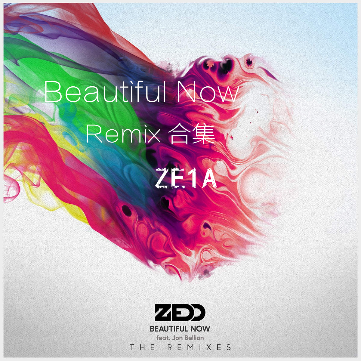 Zedd  Beautiful Now Remix he ji