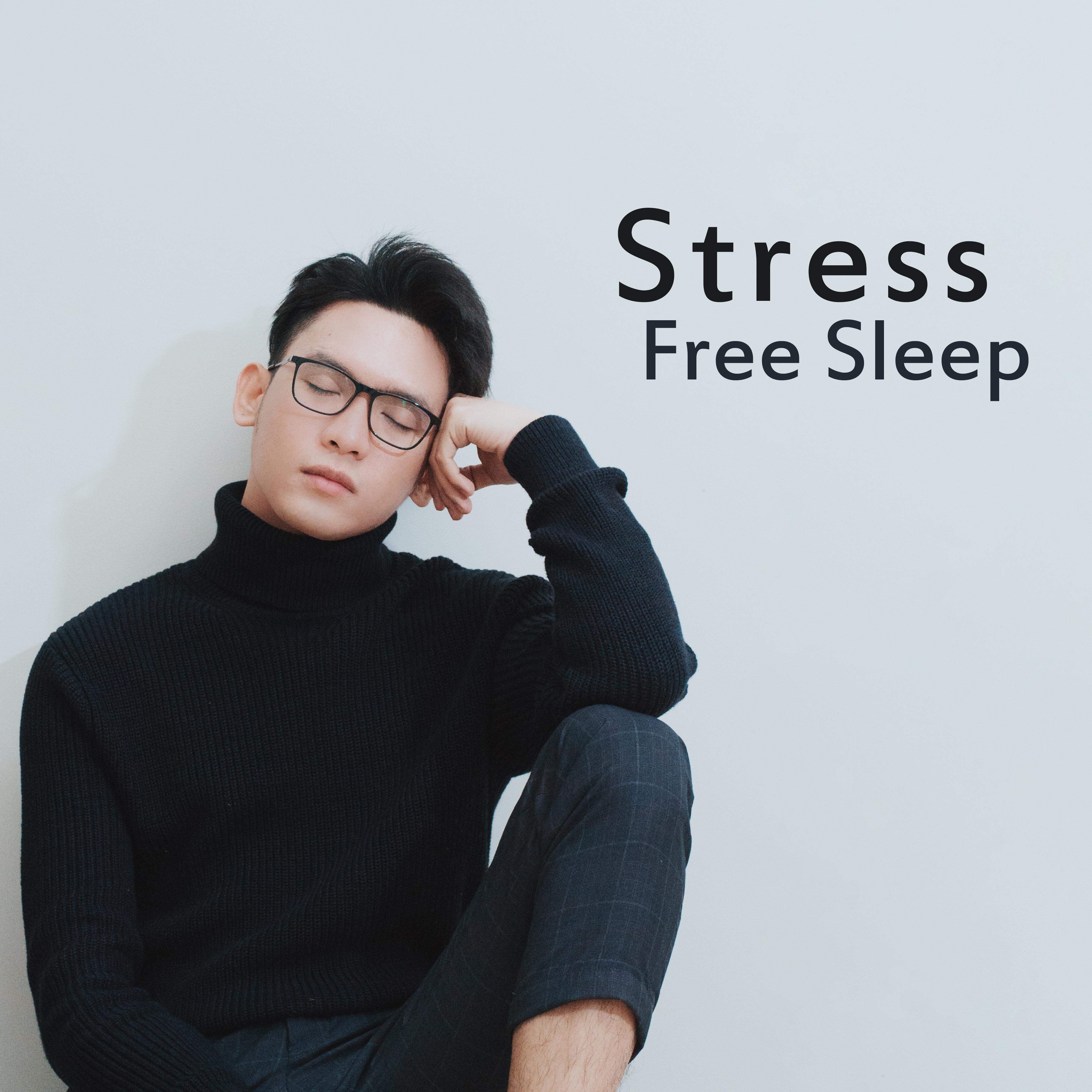 Stress Free Sleep:  Quiet Sounds, Helpful to Fall Asleep