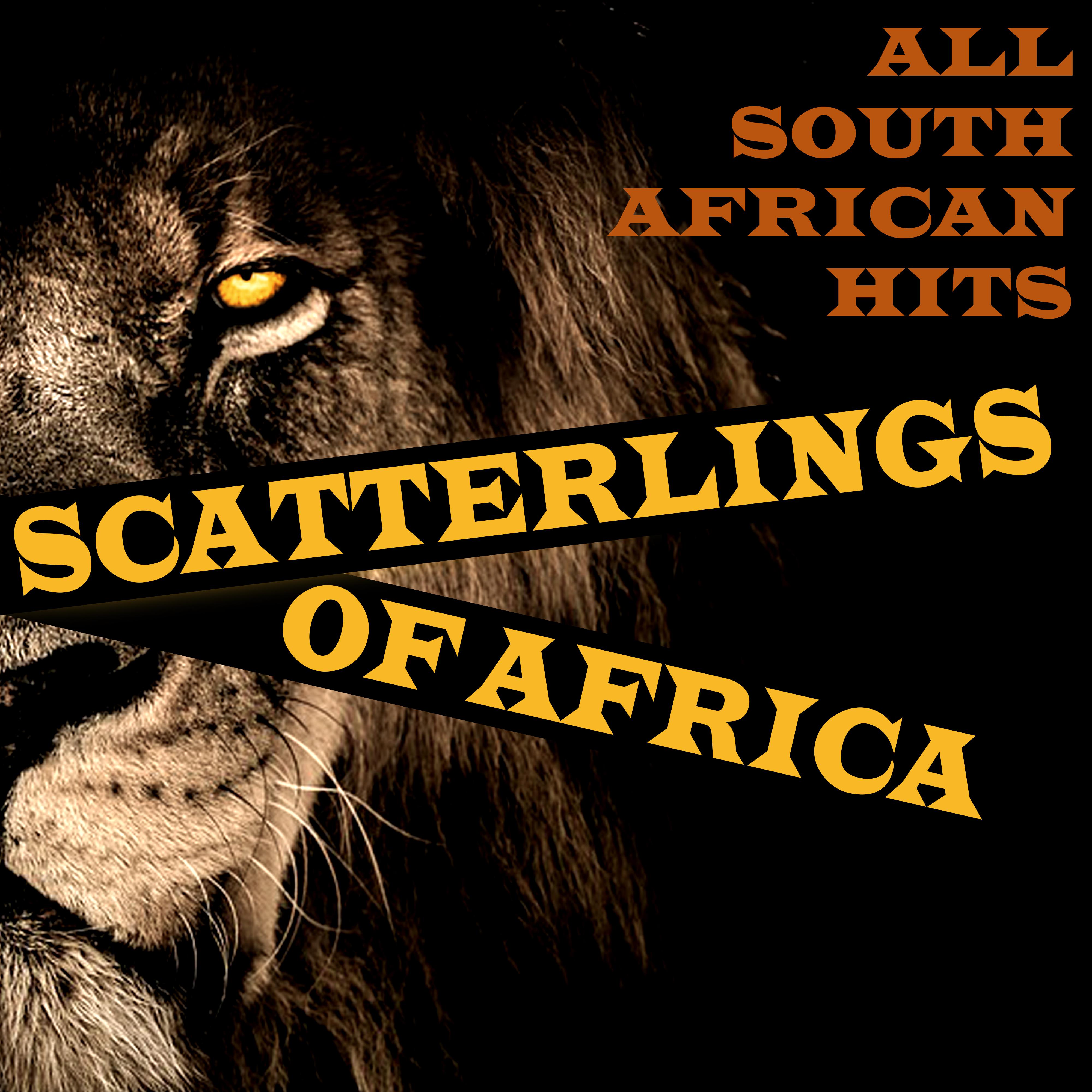 Scatterlings of Africa - All South African Hits