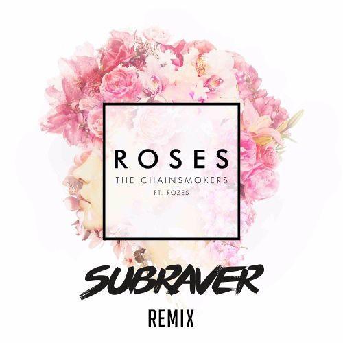 Roses (Subraver Remix)