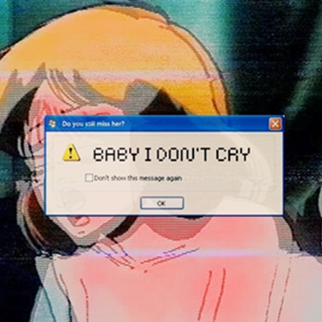 Baby I Don't Cry