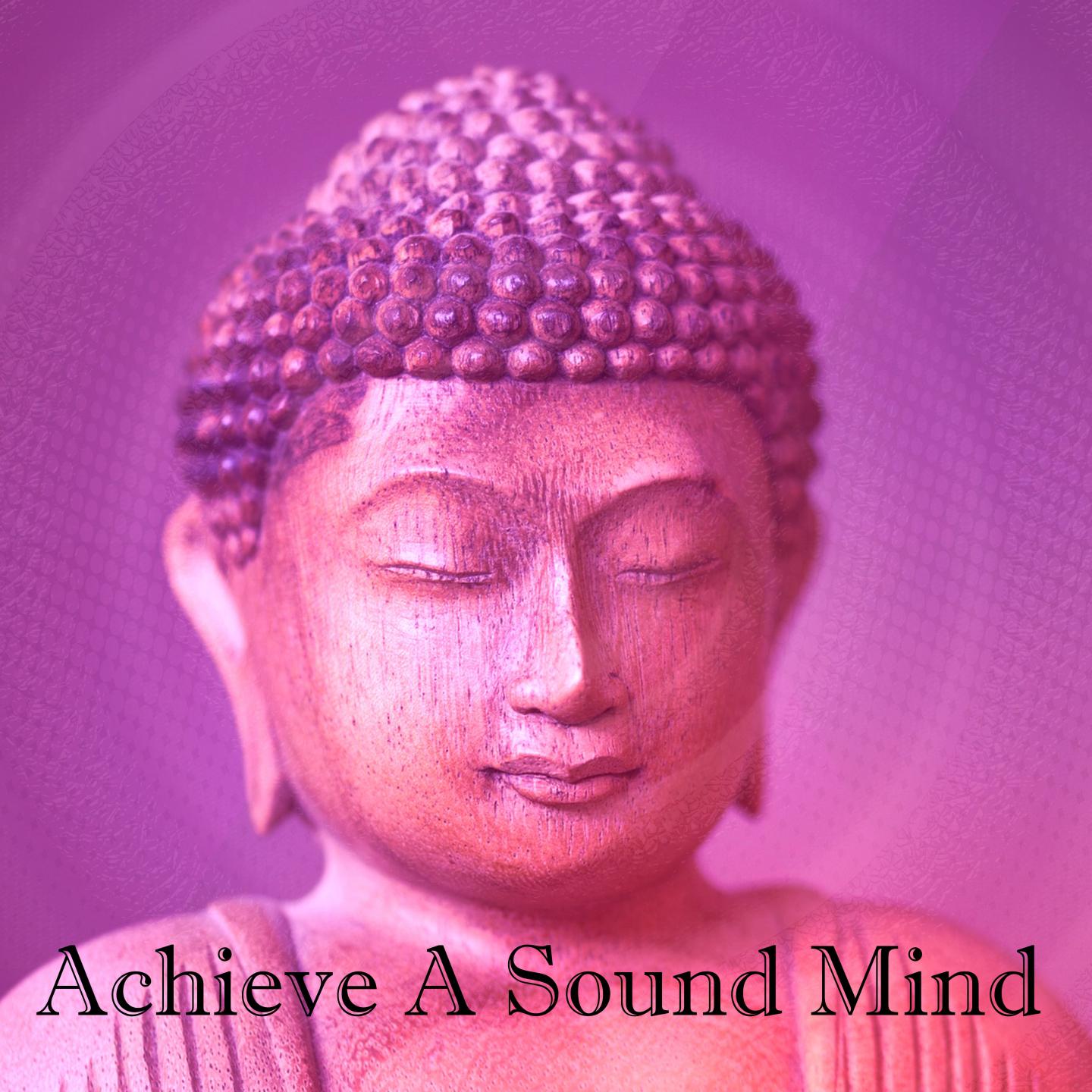 Achieve A Sound Mind